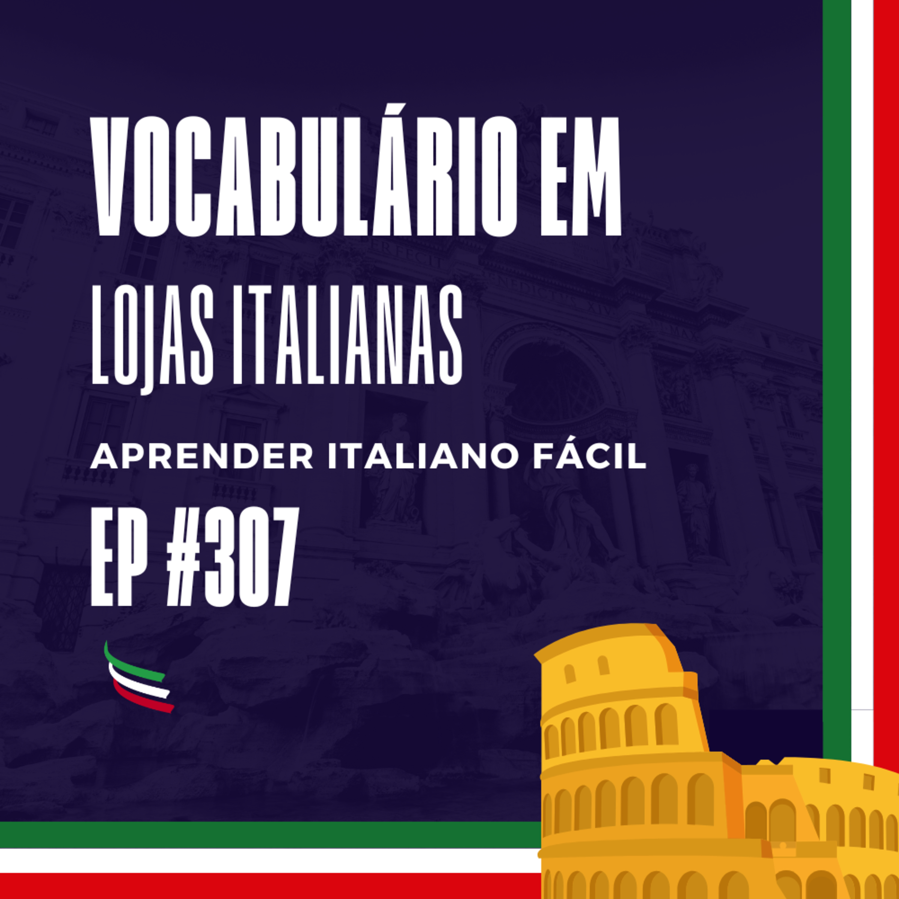 #307 - Vocabulário em lojas italianas episode artwork