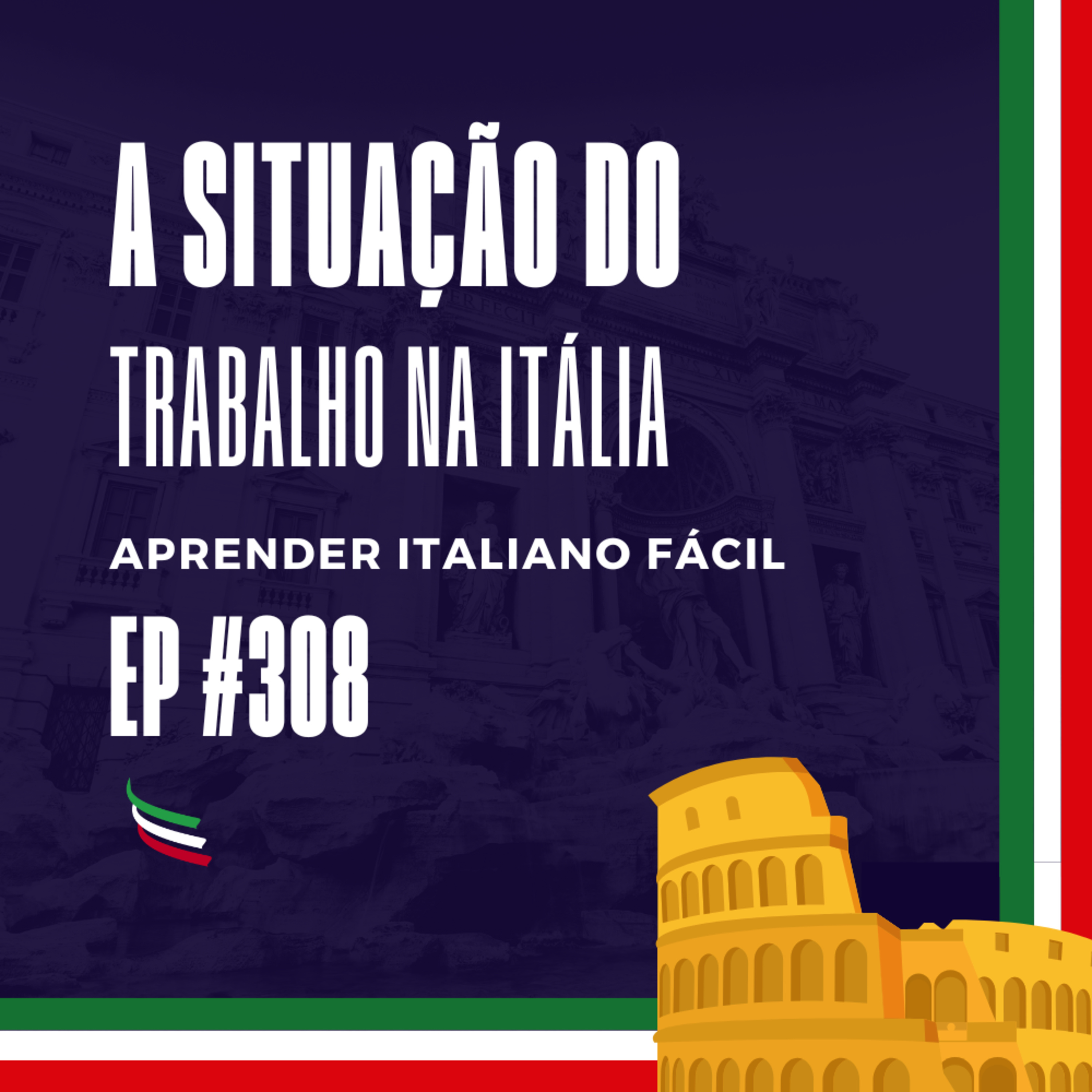 #308 - A situação do trabalho na Itália episode artwork