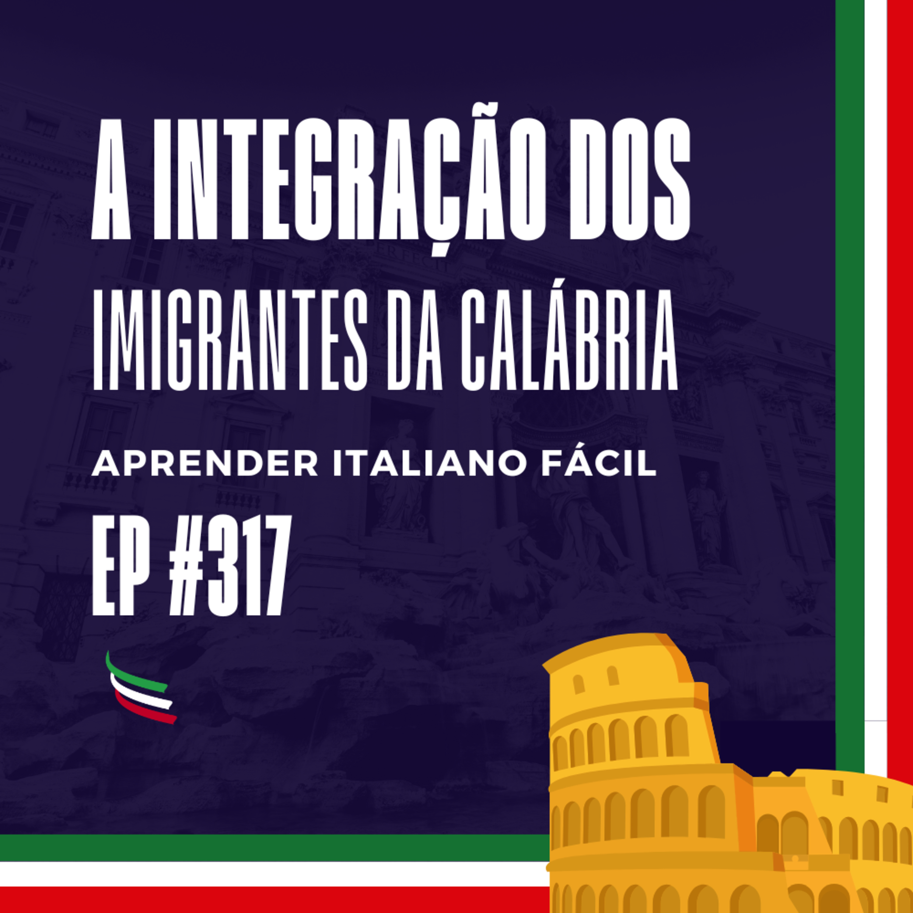 #317 - A integração dos imigrantes calabreses episode artwork