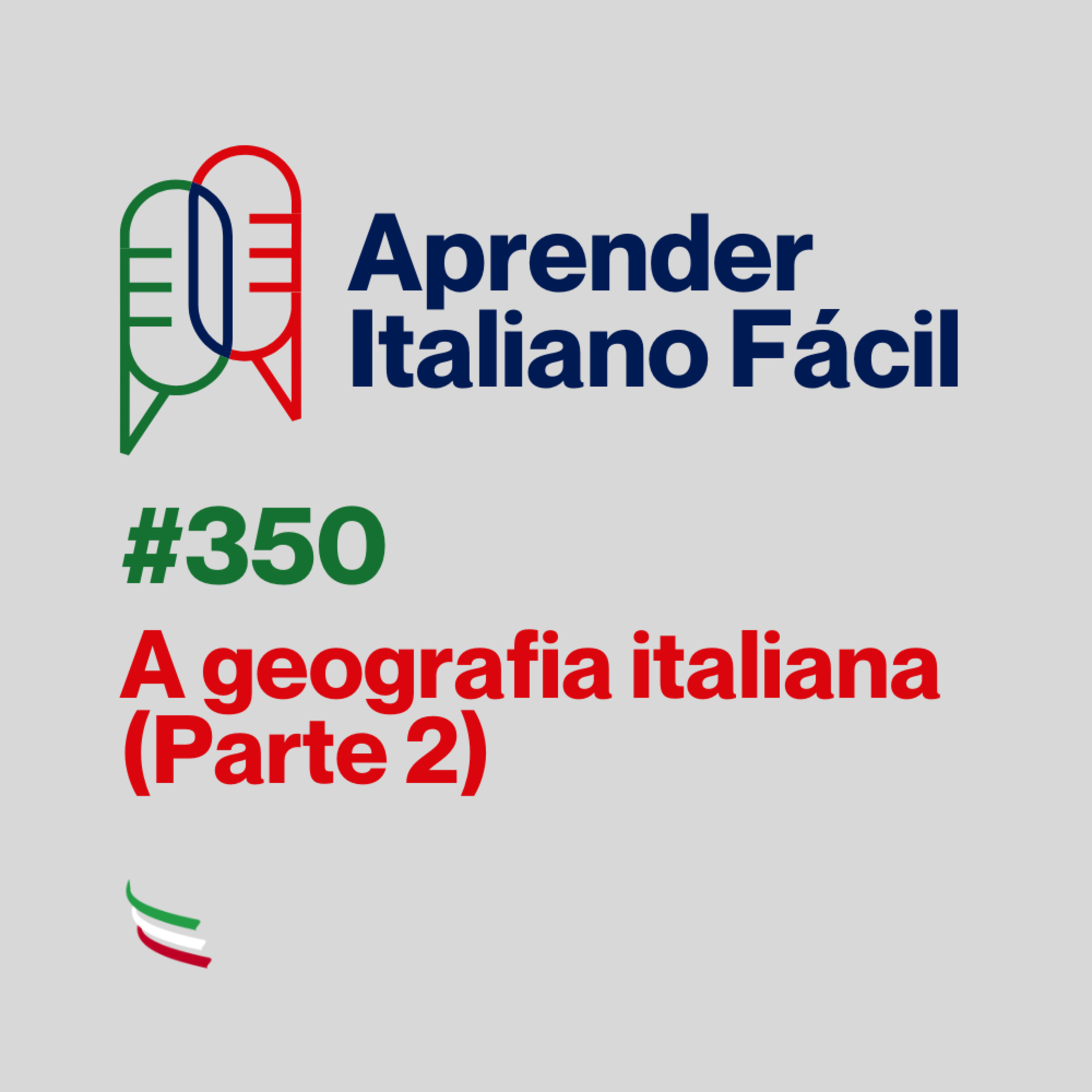 #350 - A geografia italiana (Parte 2) episode artwork