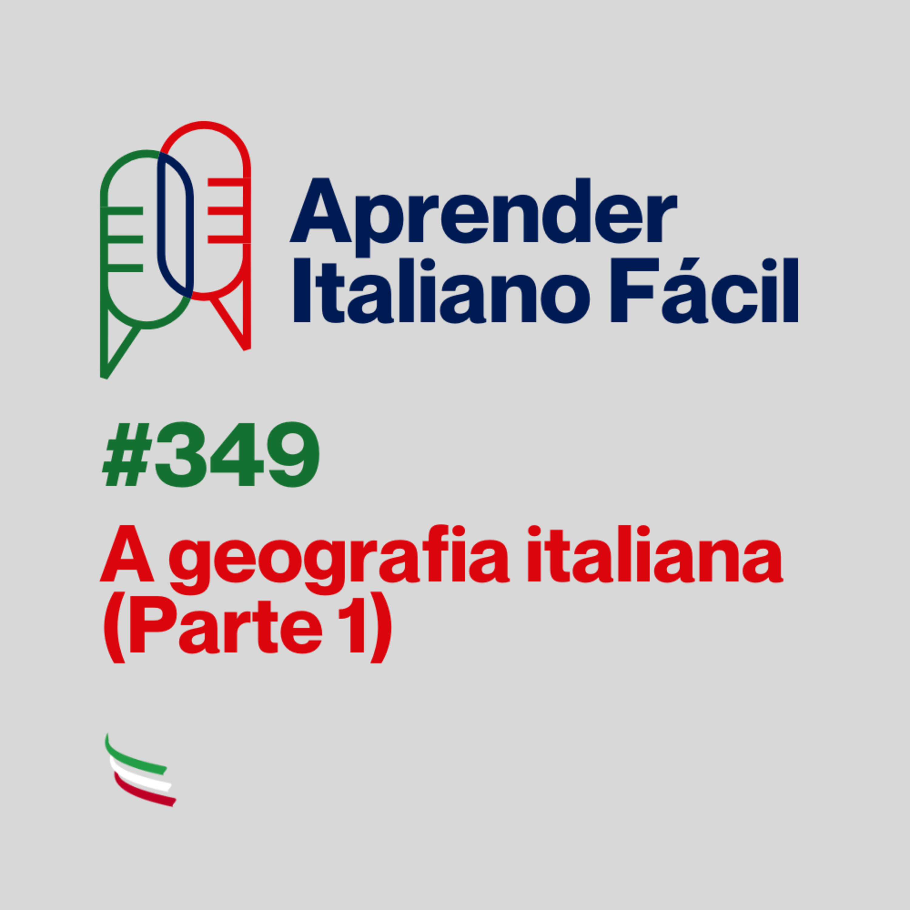 #349 - A geografia italiana (Parte 1) episode artwork