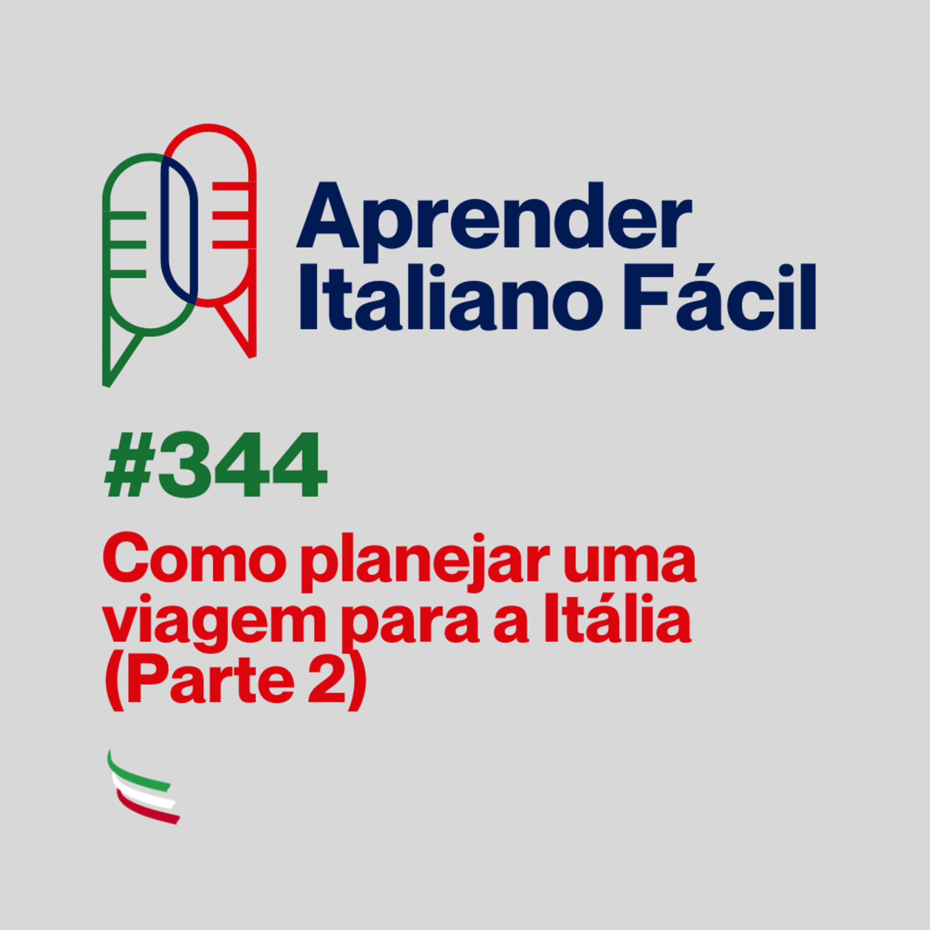 #344 - Como planejar uma viagem para a Itália? (Parte 2) episode artwork