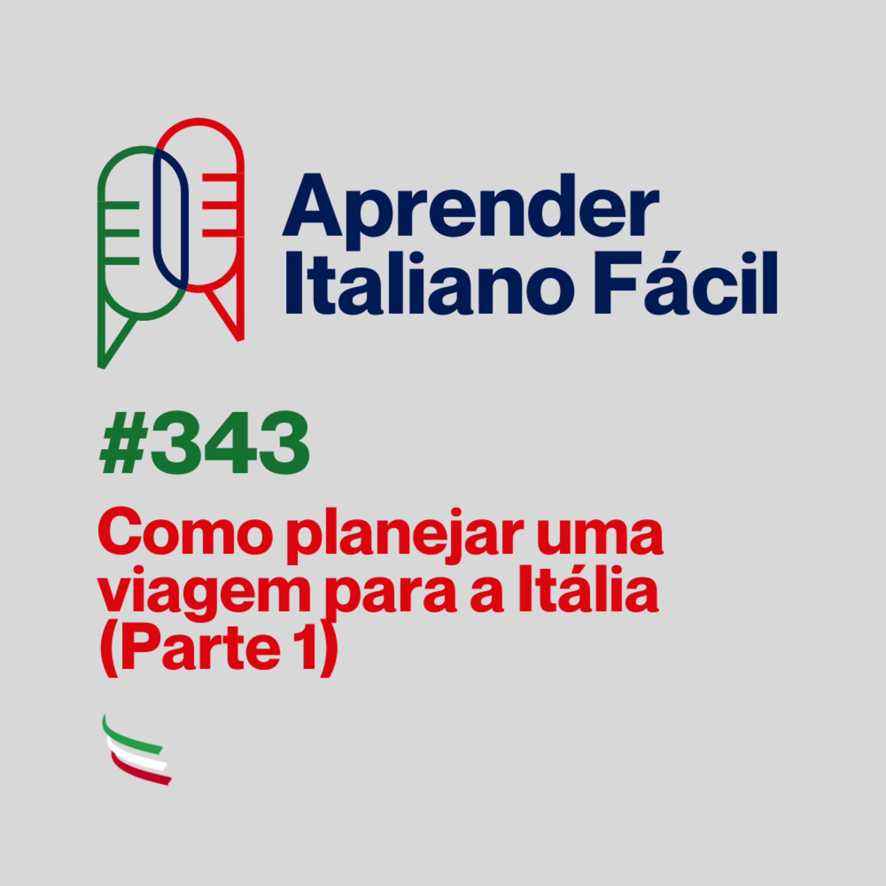 #343 - Como planejar uma viagem para a Itália? (Parte 1) episode artwork