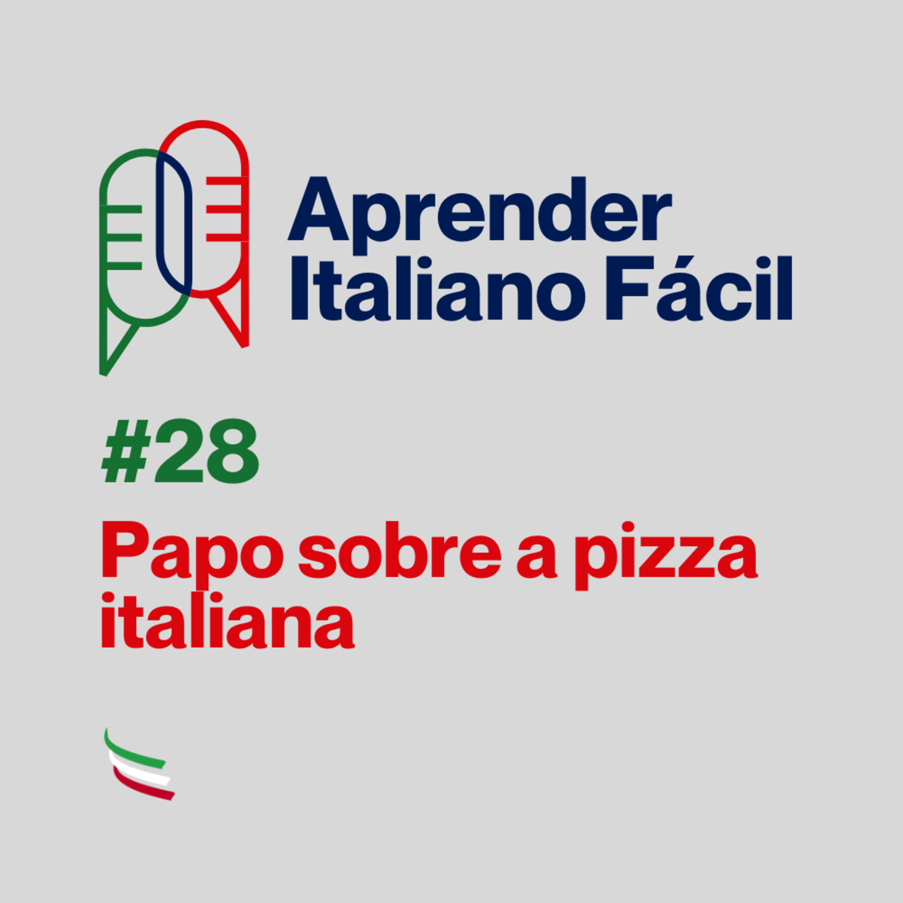 #028 - Papo sobre a pizza italiana episode artwork