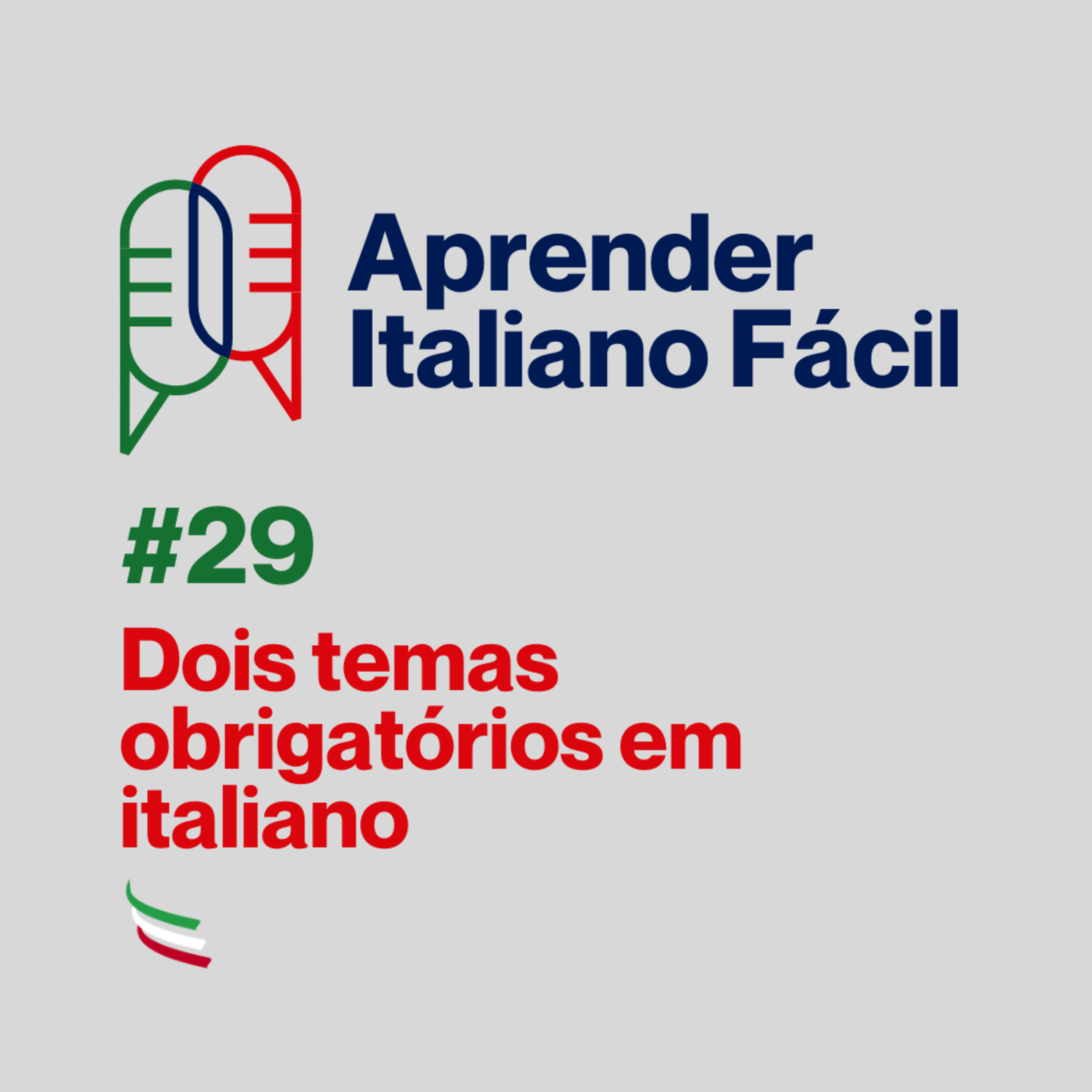 #029 - Dois temas obrigatórios em italiano episode artwork