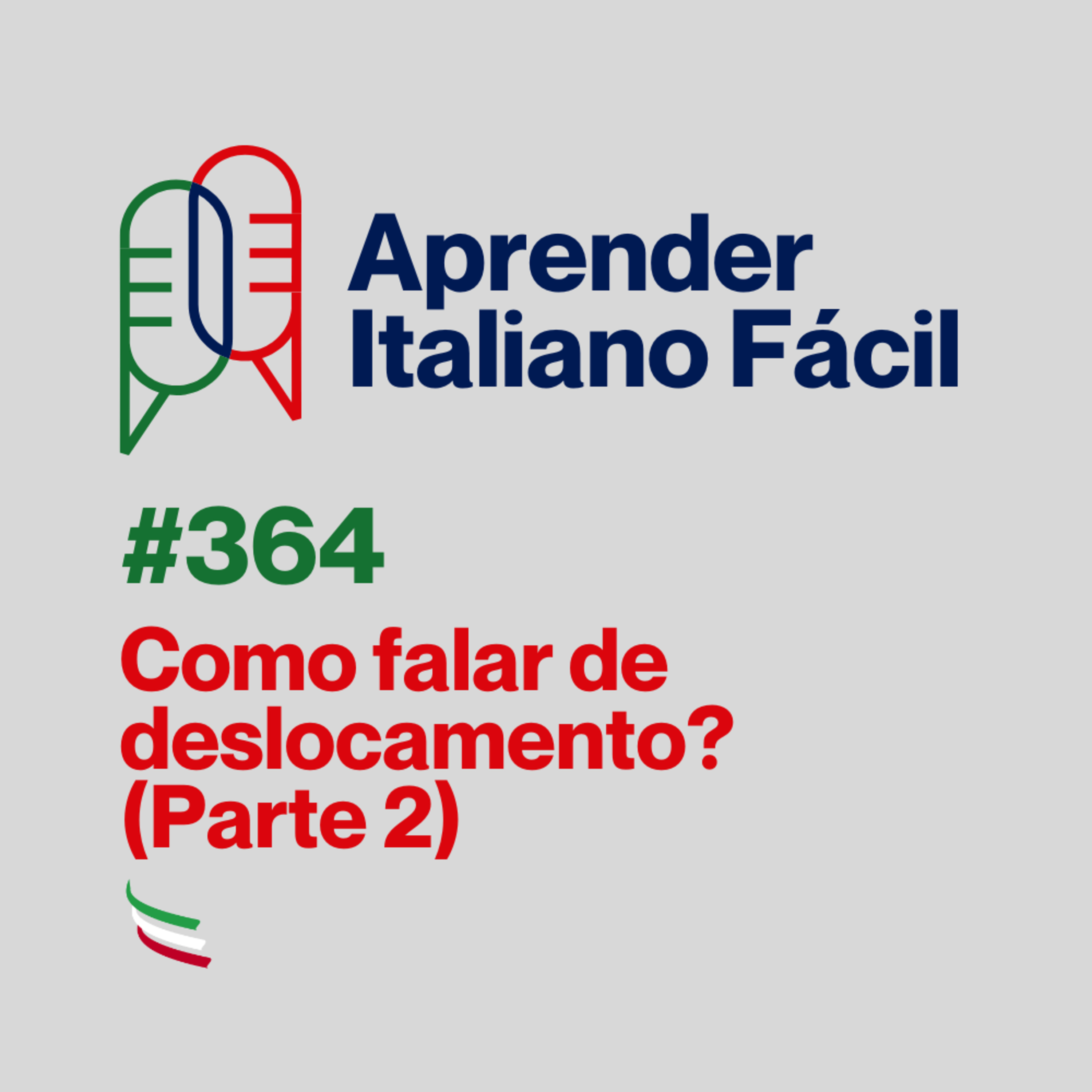 #364 - Como falar de deslocamento? (Parte 2) episode artwork
