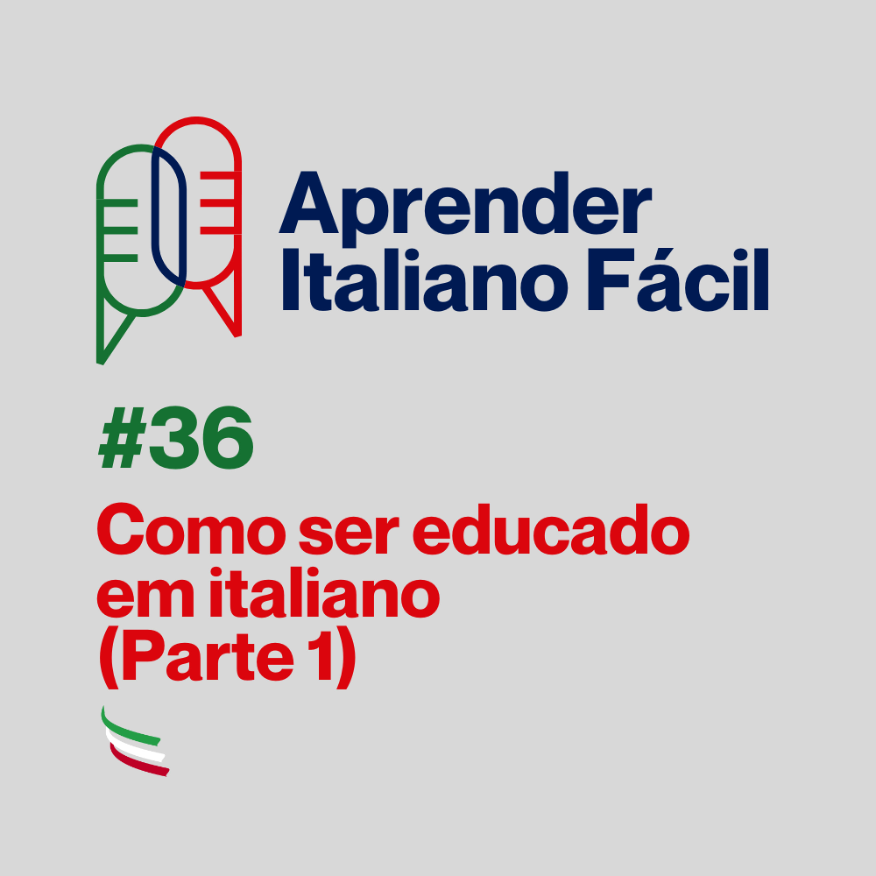 #036 - Como ser educado em italiano (Parte 1) episode artwork