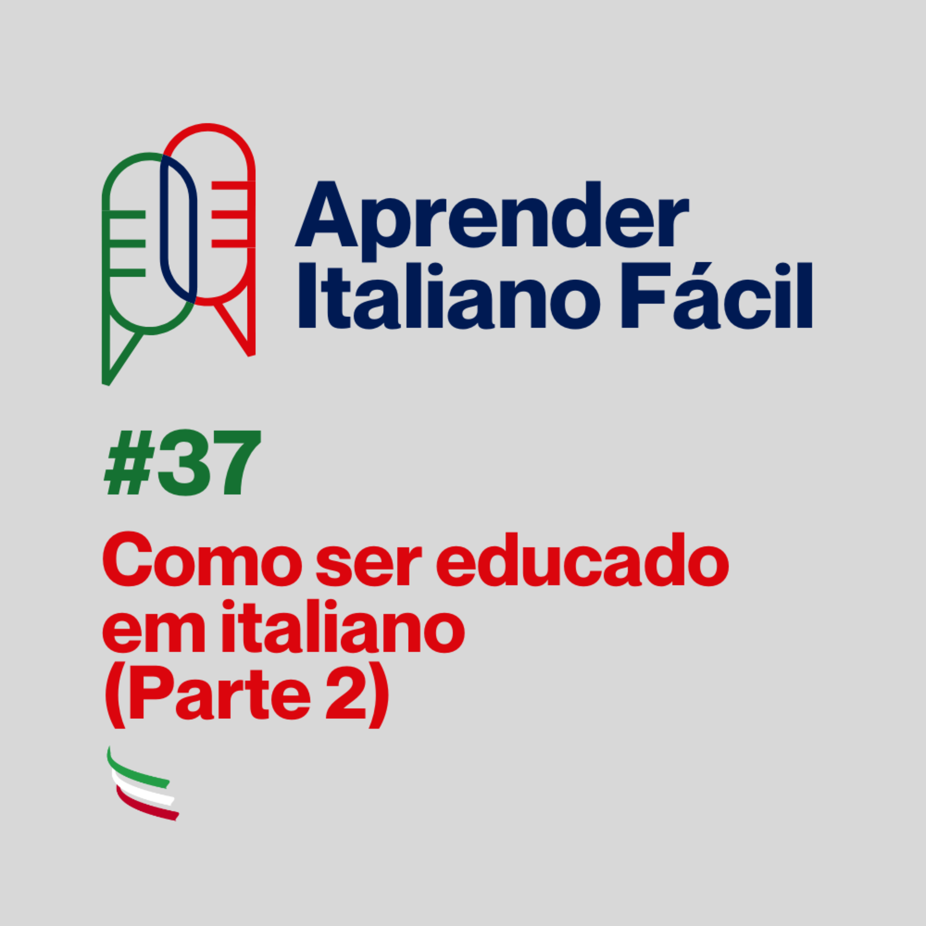 #037 - Como ser educado em italiano (Parte 2) episode artwork