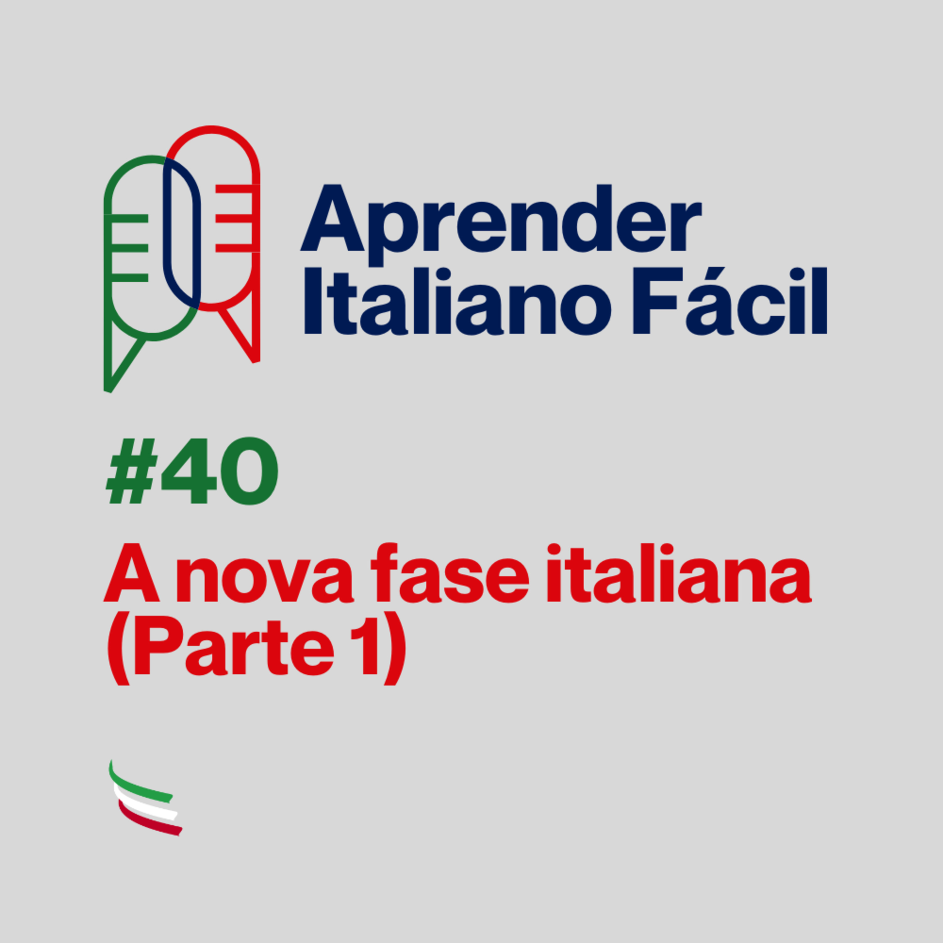 #040 - A nova fase italiana (Parte 1) episode artwork