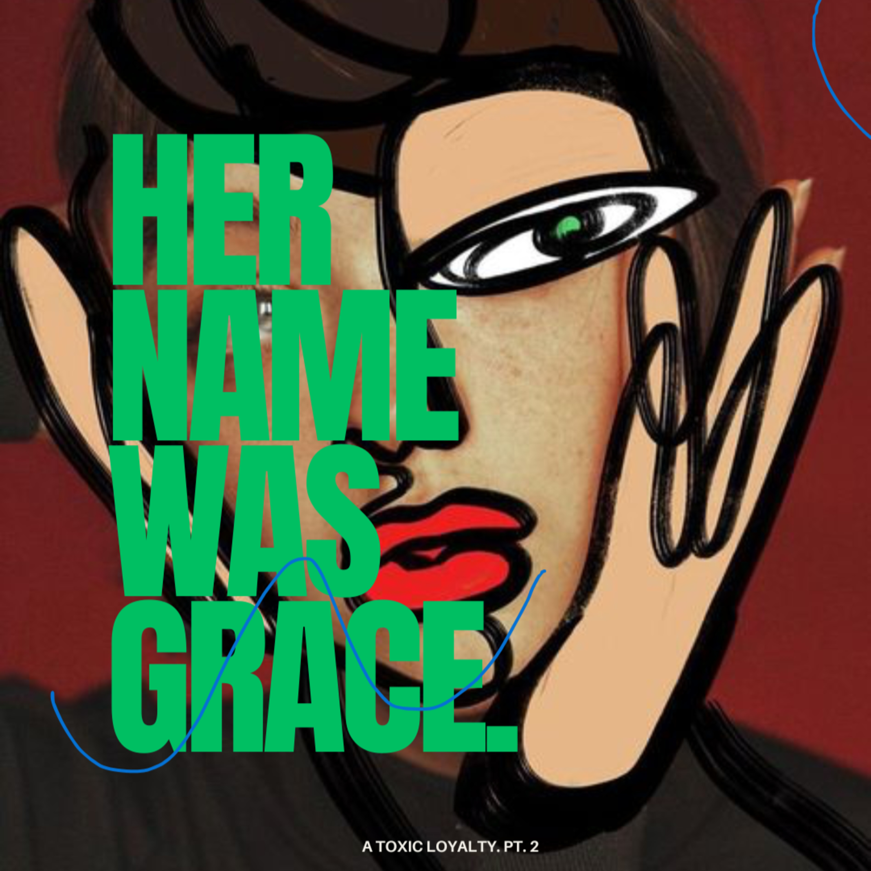 A toxic loyalty Part. 2 // Graces story
