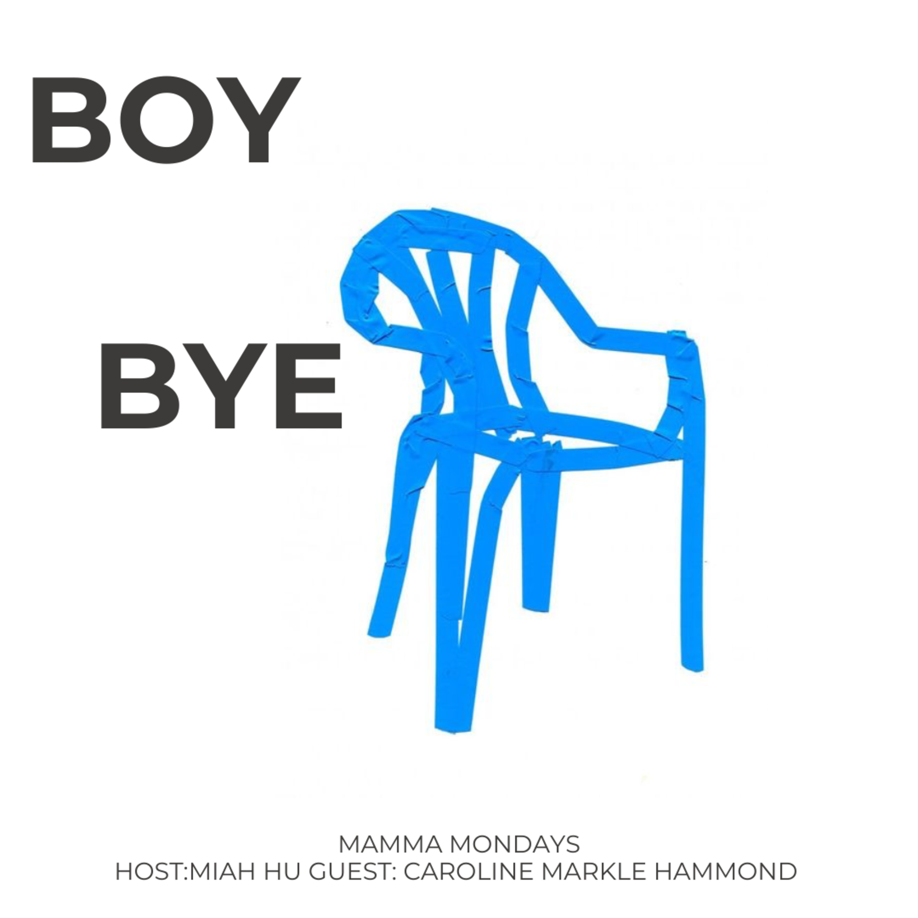 Mamma Mondays- Boy bye