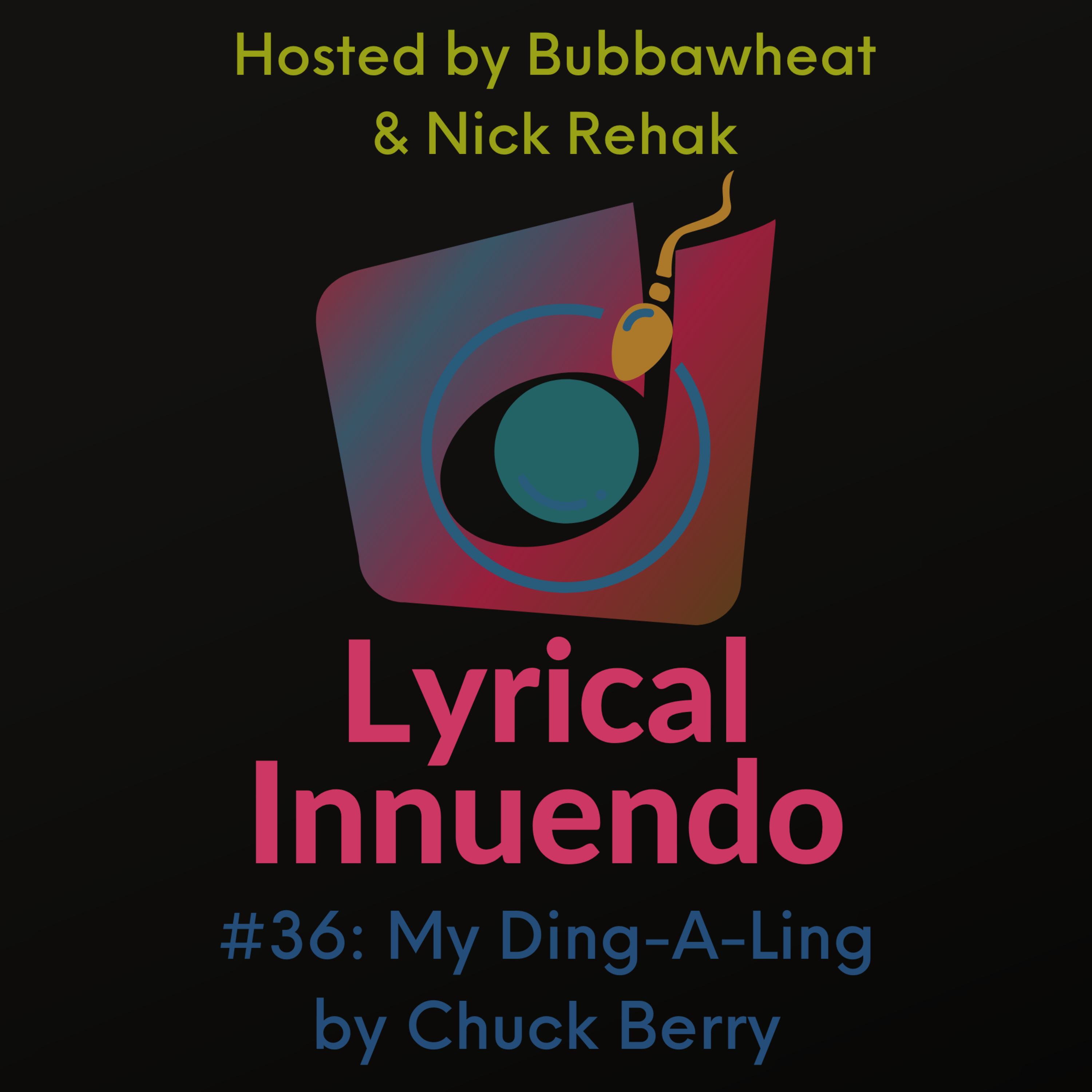 Lyrical Innuendo #36 Music-Free Edition: My Ding-a-Ling by Chuck Berry episode artwork