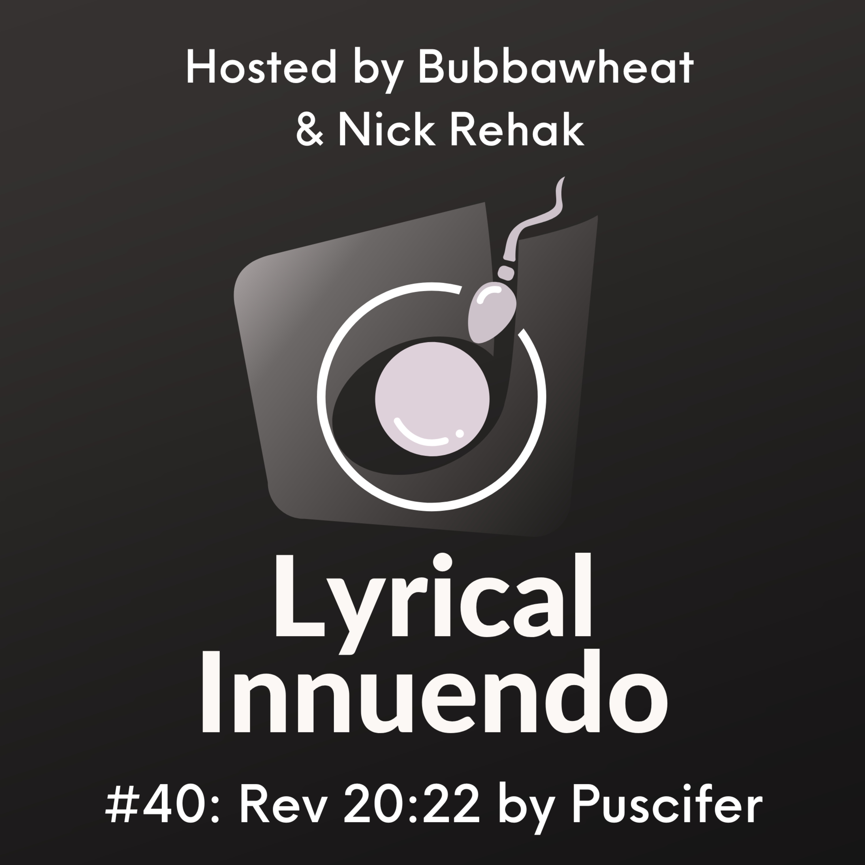 Lyrical Innuendo #40 Music-Free Edition: Rev 22:20 by Puscifer episode artwork