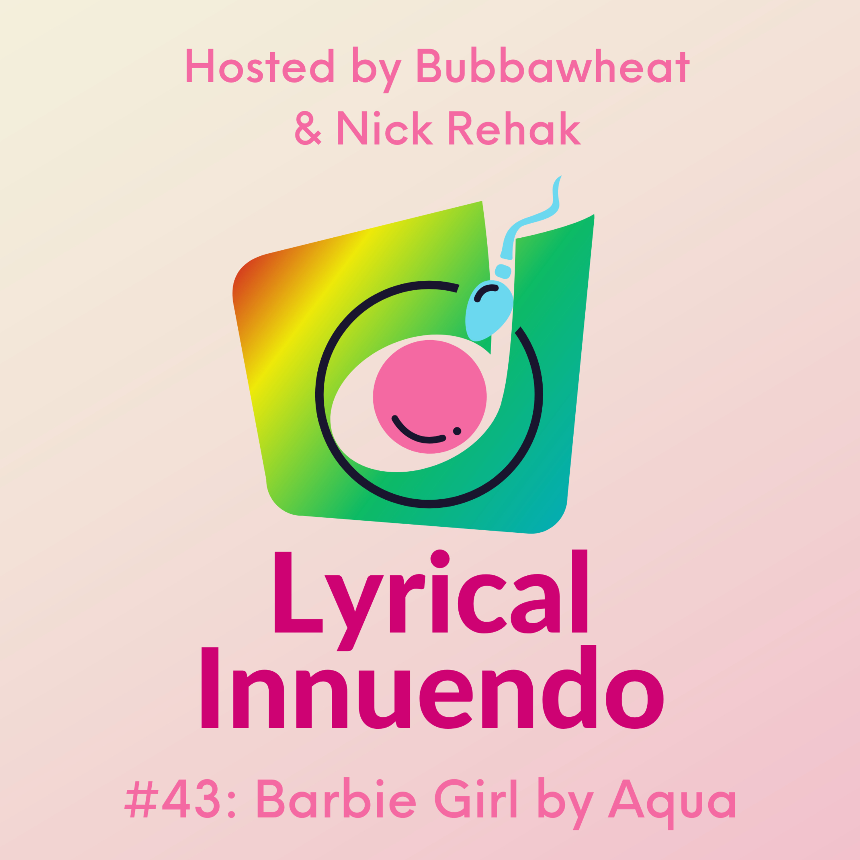 Lyrical Innuendo #43 Music-Free Edition: Barbie Girl by Aqua episode artwork