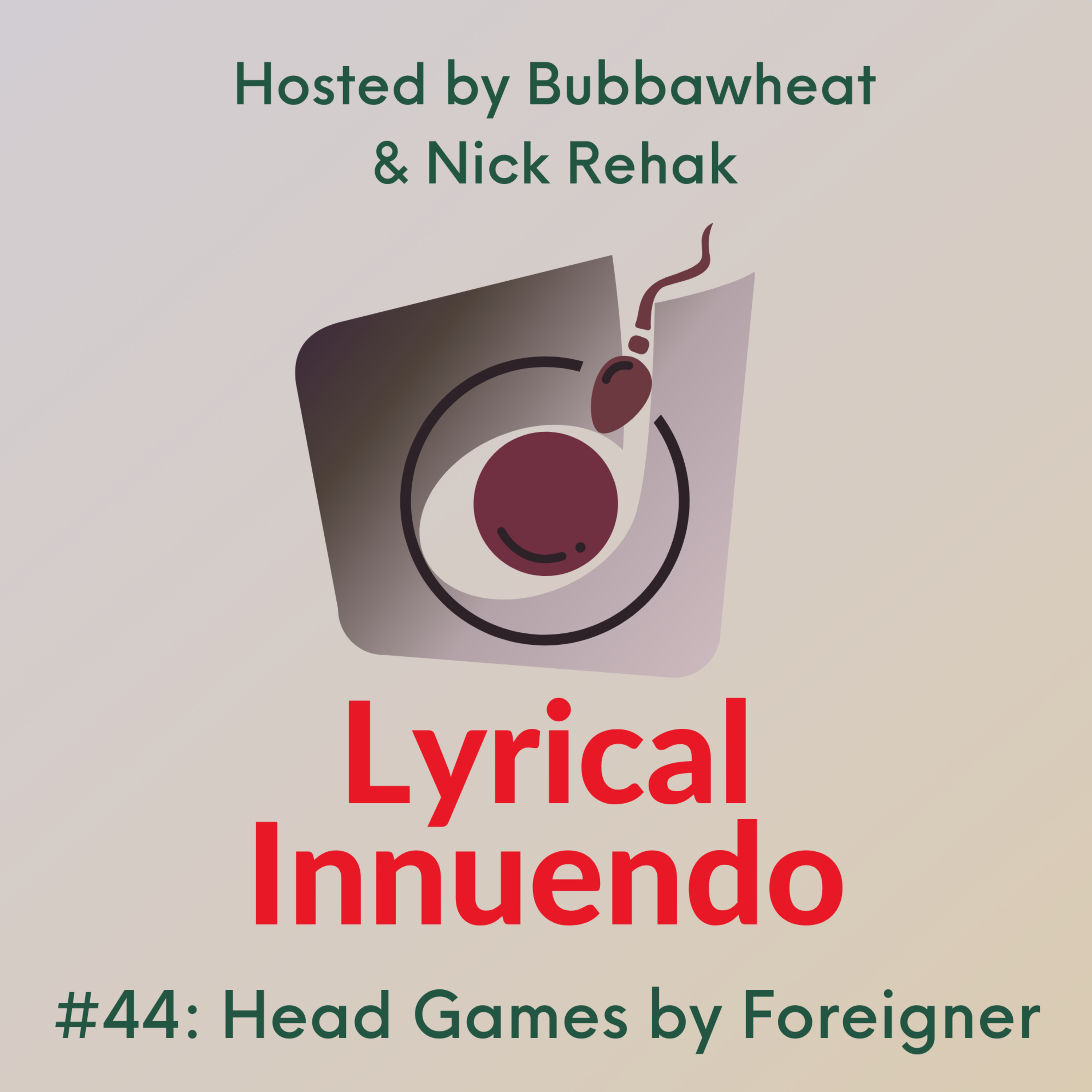 Lyrical Innuendo #44 Music-Free Edition: Head Games by Foreigner episode artwork