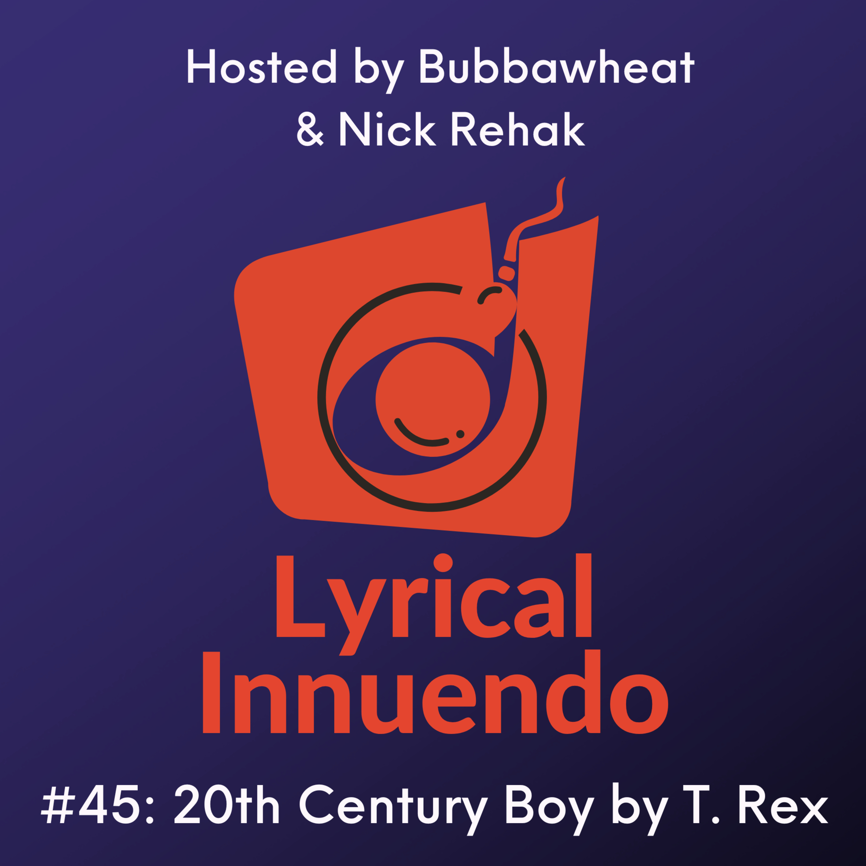 Lyrical Innuendo #45 Music-Free Edition: 20th Century Boy by T. Rex episode artwork