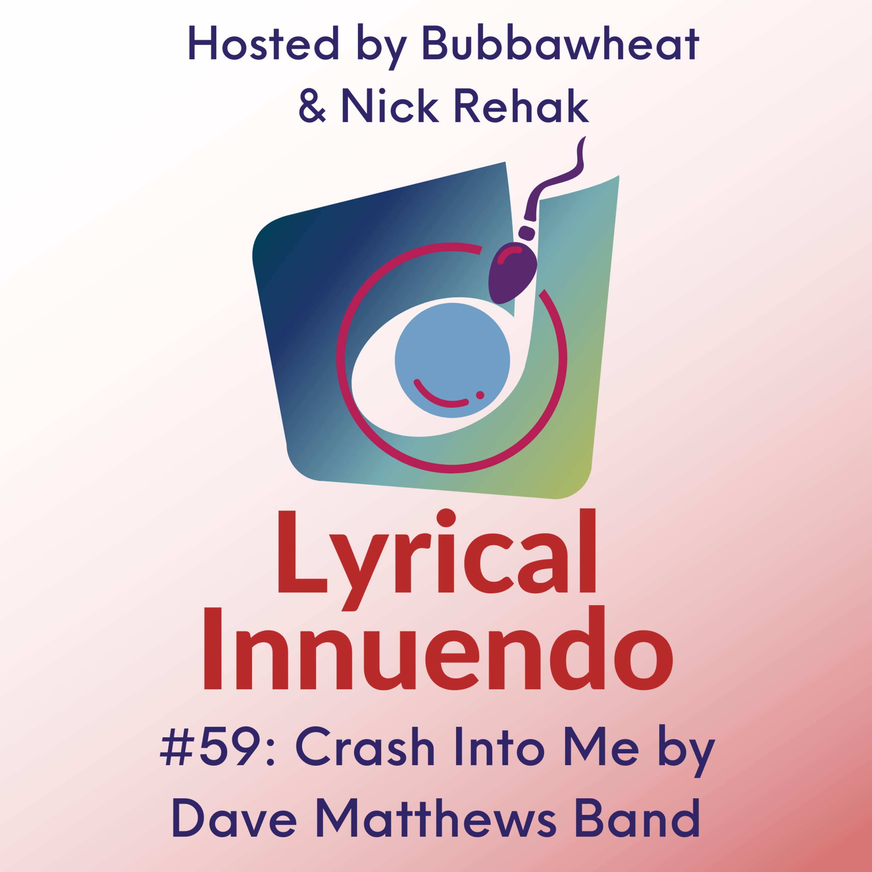 Lyrical Innuendo #59 Crash Into Me by Dave Matthews Band episode artwork