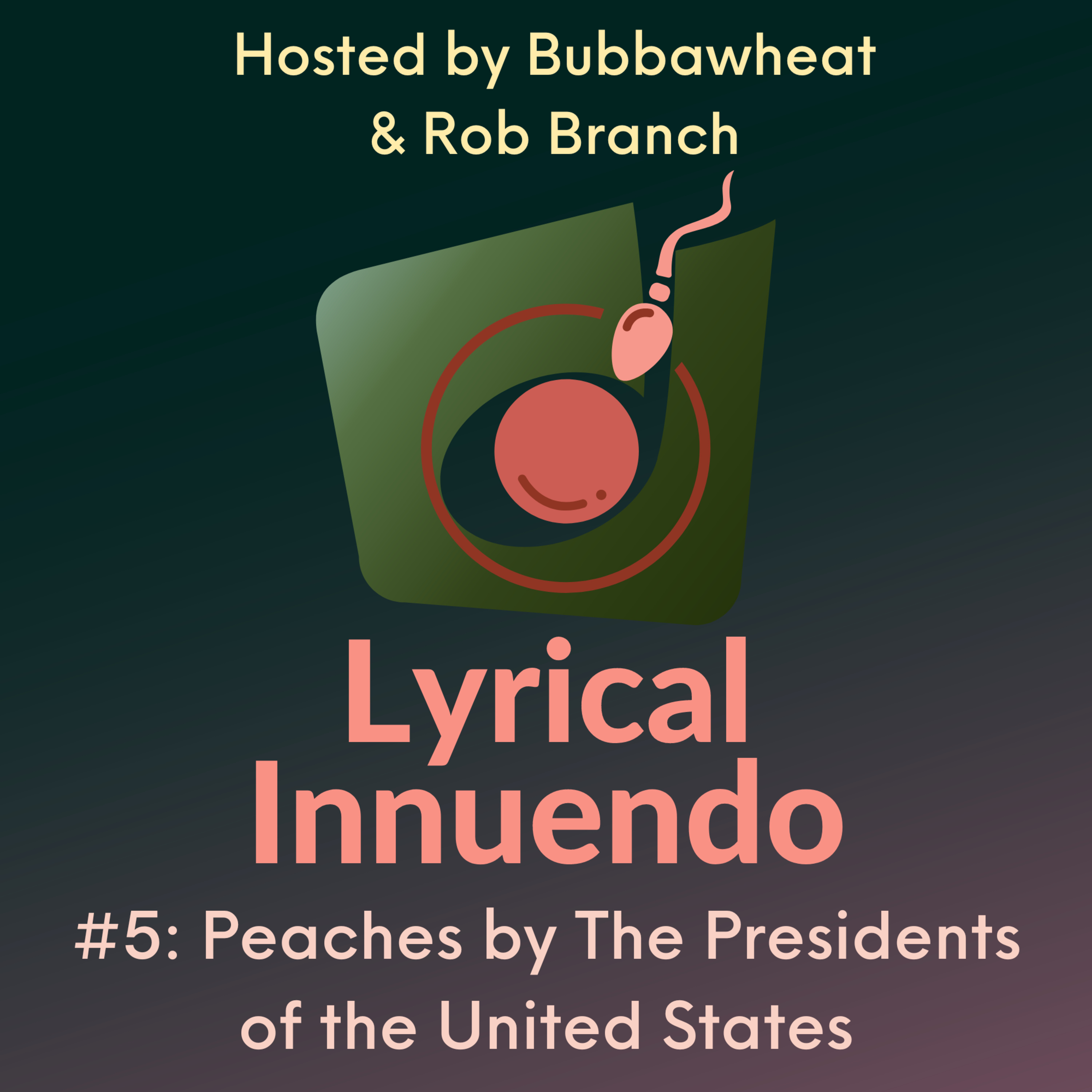 Lyrical Innuendo #5 Music-Free Edition: Peaches by Presidents of the United States of America episode artwork