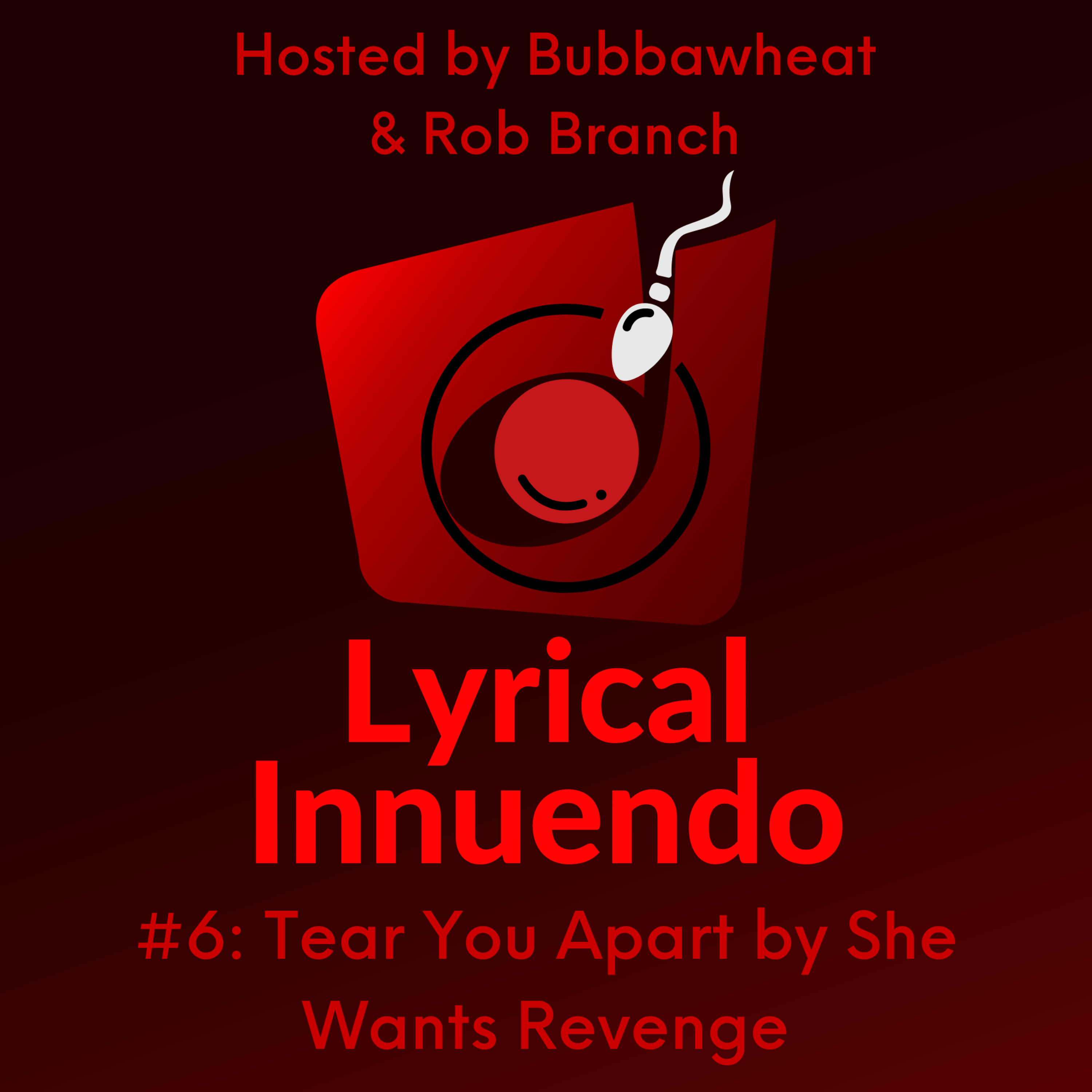 Lyrical Innuendo #6 Music-Free Edition: Tear You Apart by She Wants Revenge episode artwork