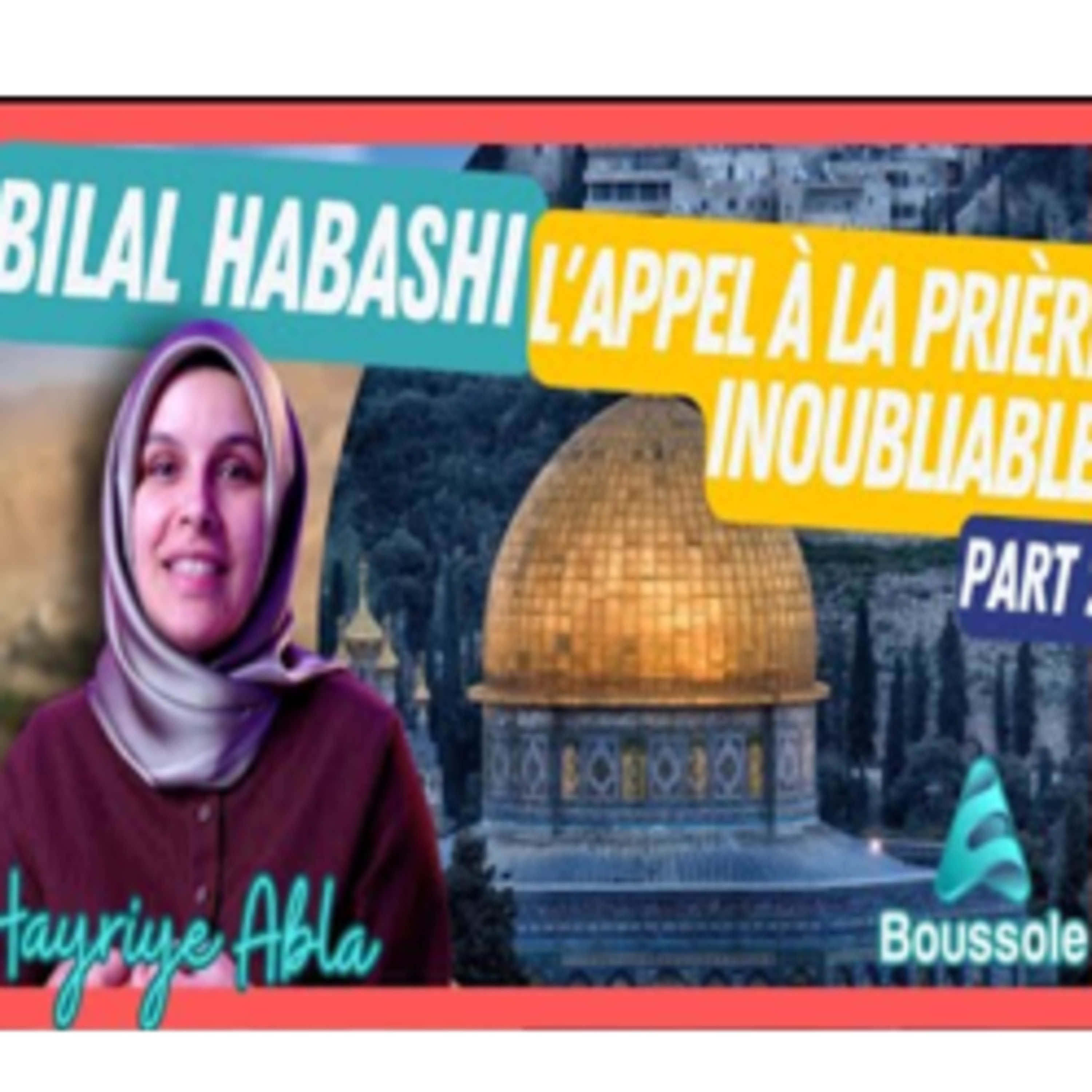 Les cinq appels à la prière de Bilal (part2) episode artwork