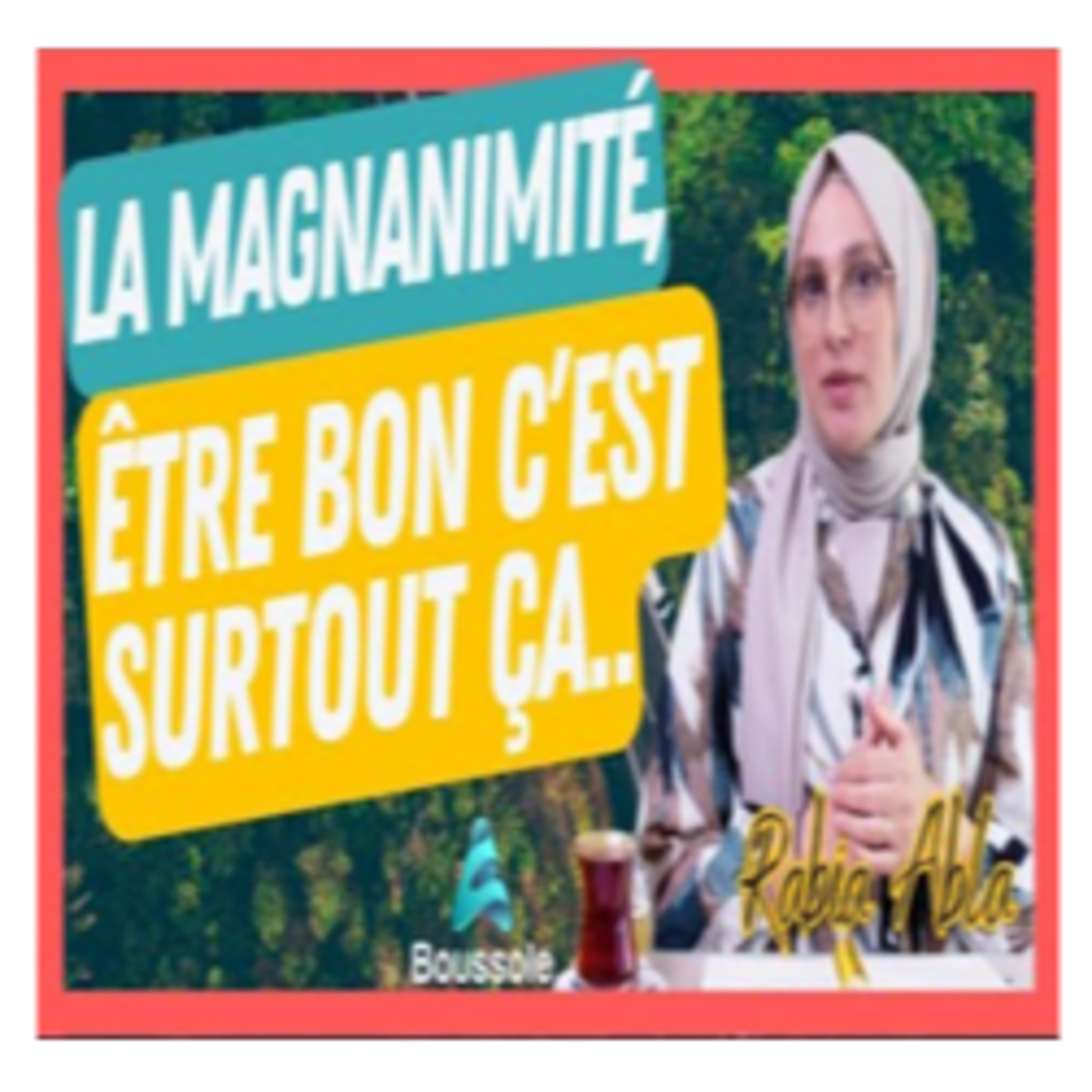 La bienveillance dans son excellence, la magnanimité inégalée du prophète episode artwork