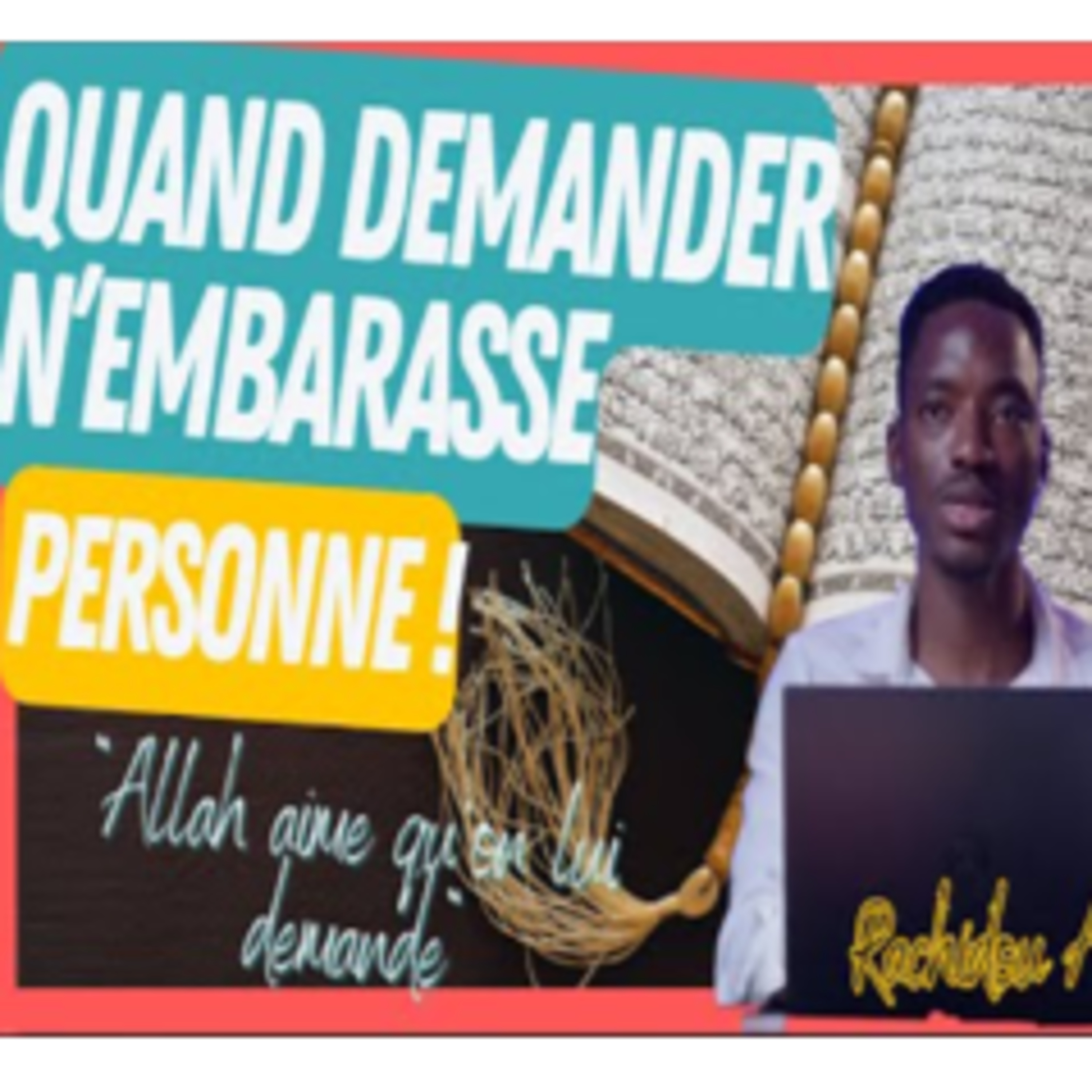 Allah aime qu'on lui demande episode artwork