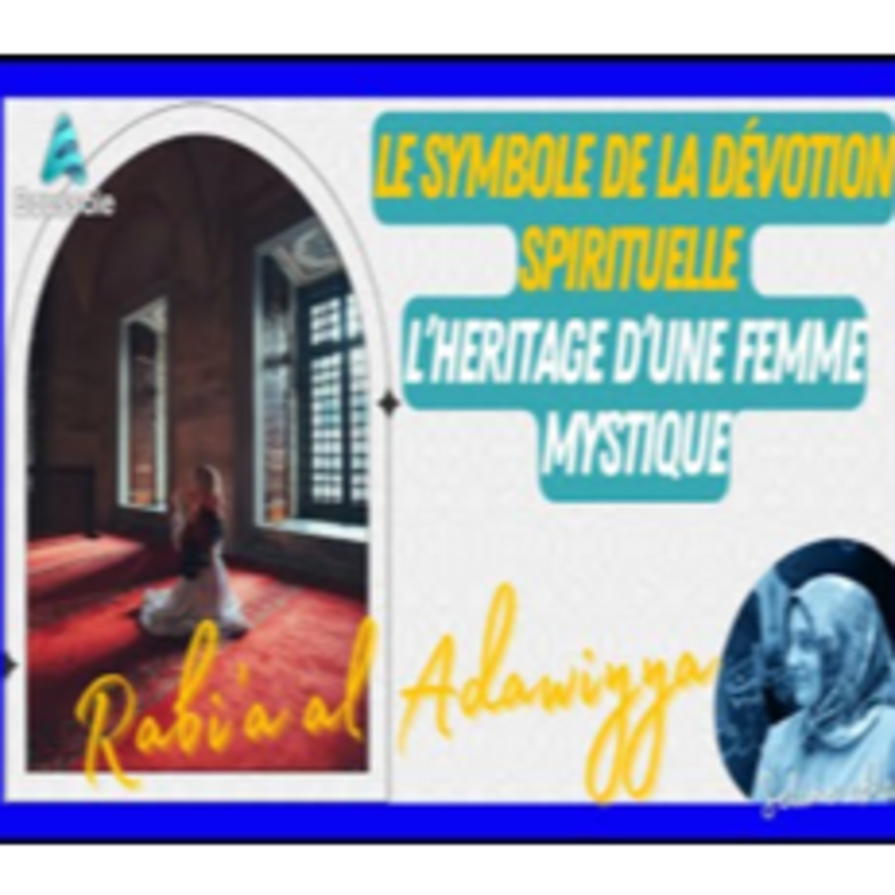 L'amour spirituel au feminin, Rabi’a al Adawiyya episode artwork