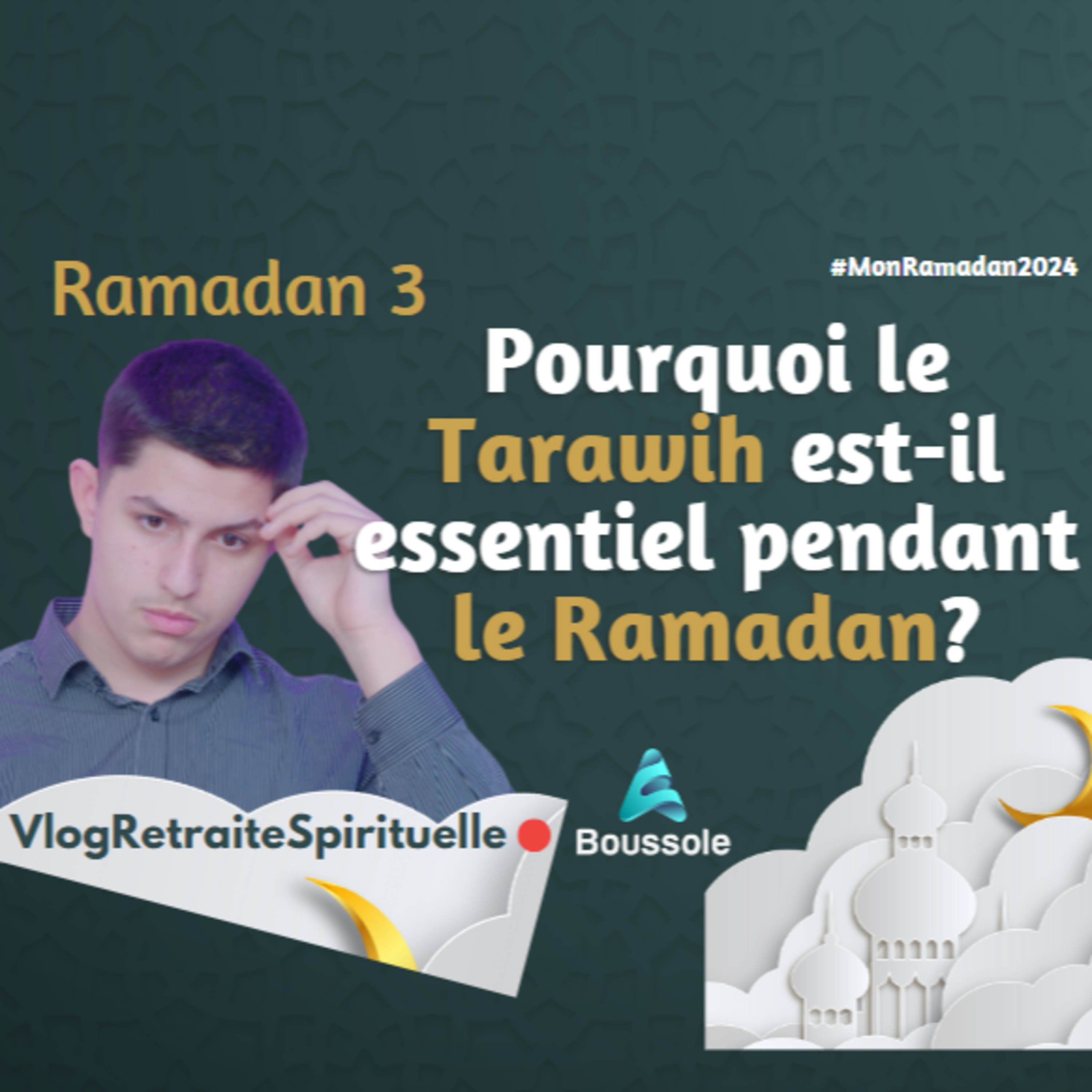 Pourquoi ne devriez-vous pas manquer le Tarawih ce Ramadan? | Ramadan 3 | MonRamadan2024 episode artwork