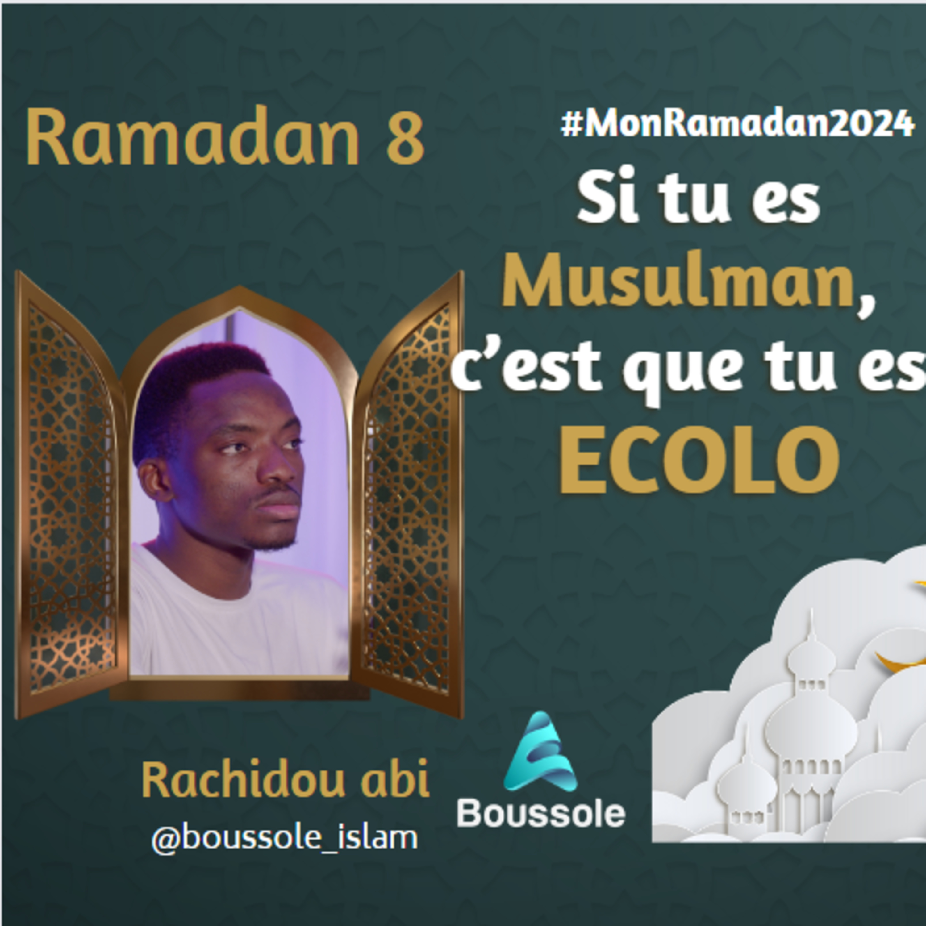 Islam et écologie : Agir pour la Terre selon notre Prophète (pbsl) | Ramadan 8 | MonRamadan2024 episode artwork