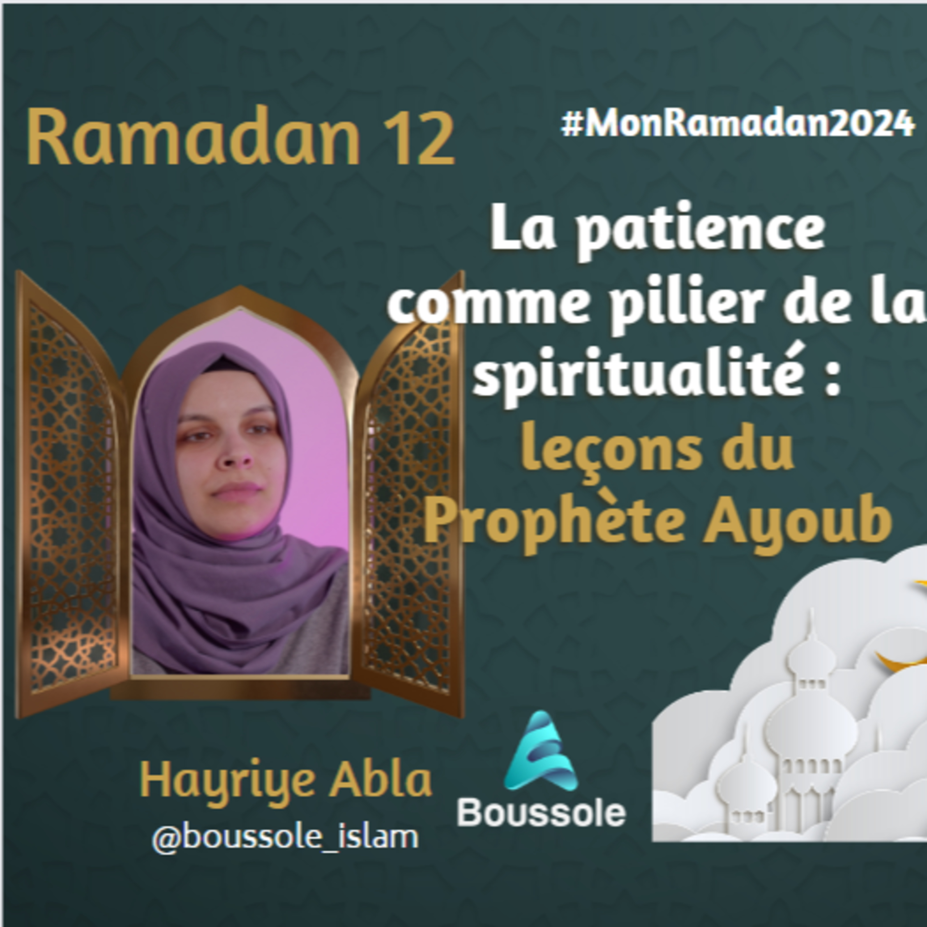 La promesse divine de la patience : Un guide pour surmonter les défis | Ramadan 12 | MonRamadan2024 episode artwork