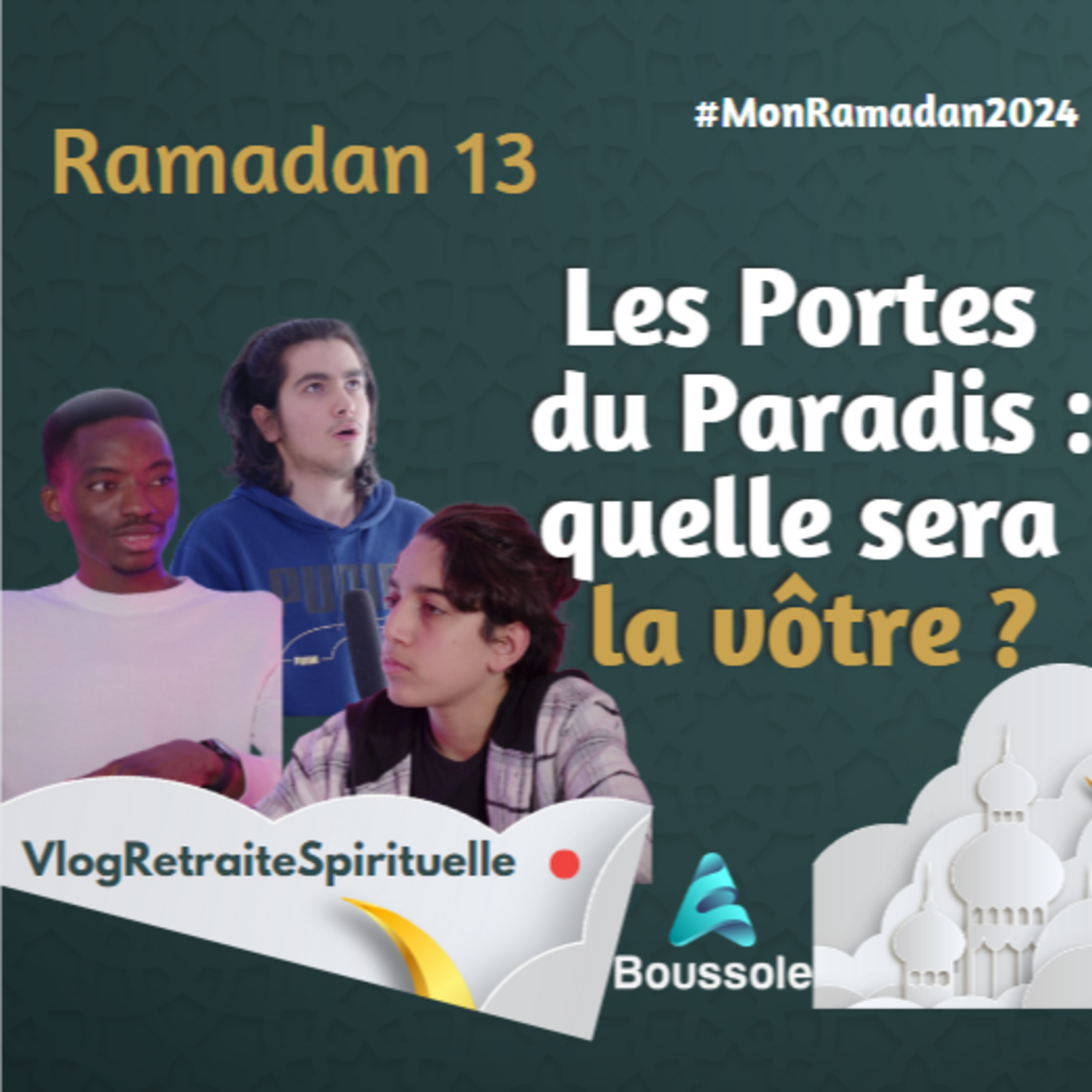 Il y a des portes pour rentrée au paradis ? | Ramadan 13 | MonRamadan2024 episode artwork