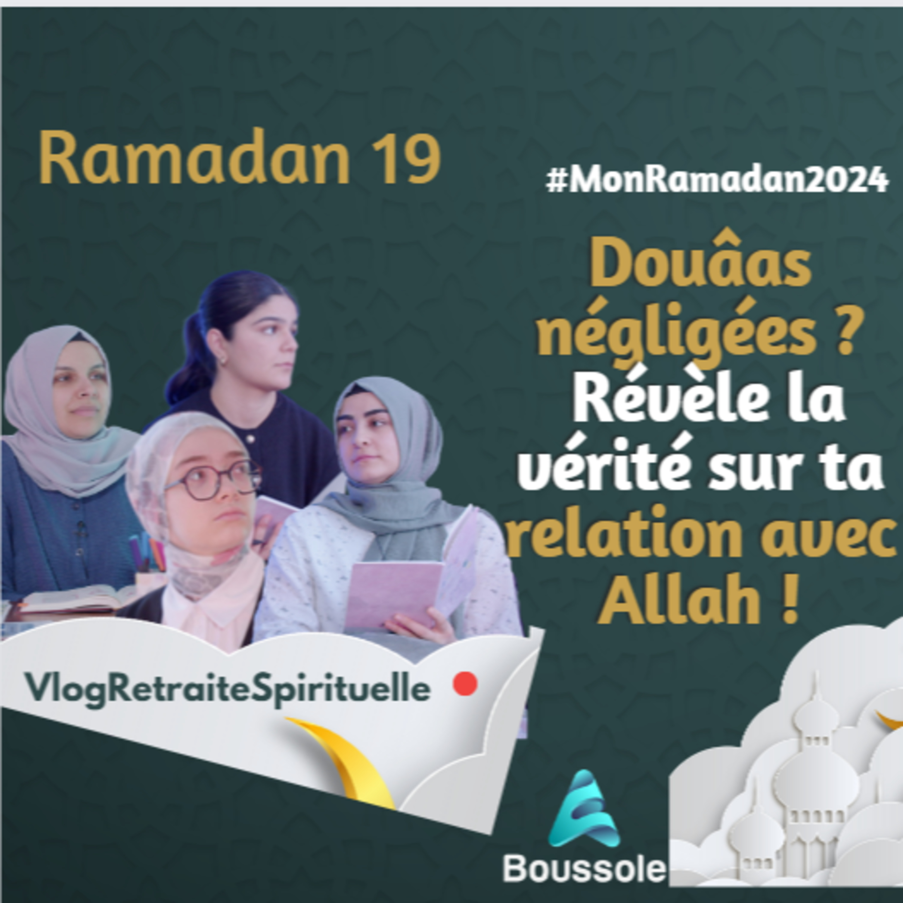 Du Doute à la Confiance : Comment Faire des Invocations Puissantes ? | Ramadan 19 | MonRamadan2024 episode artwork