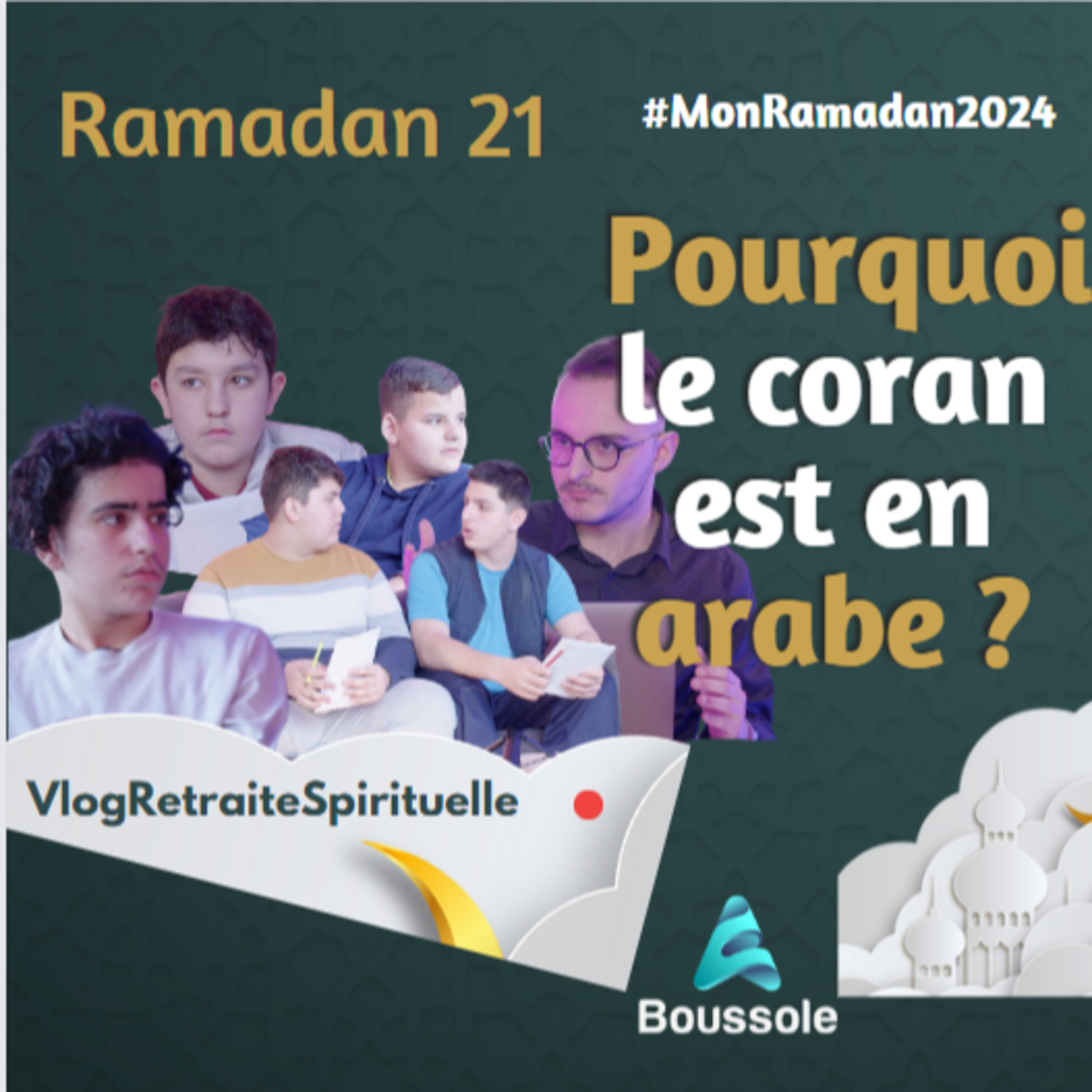 Le Coran comme Lumière pour l'Âme | Ramadan 21 | MonRamadan2024 episode artwork