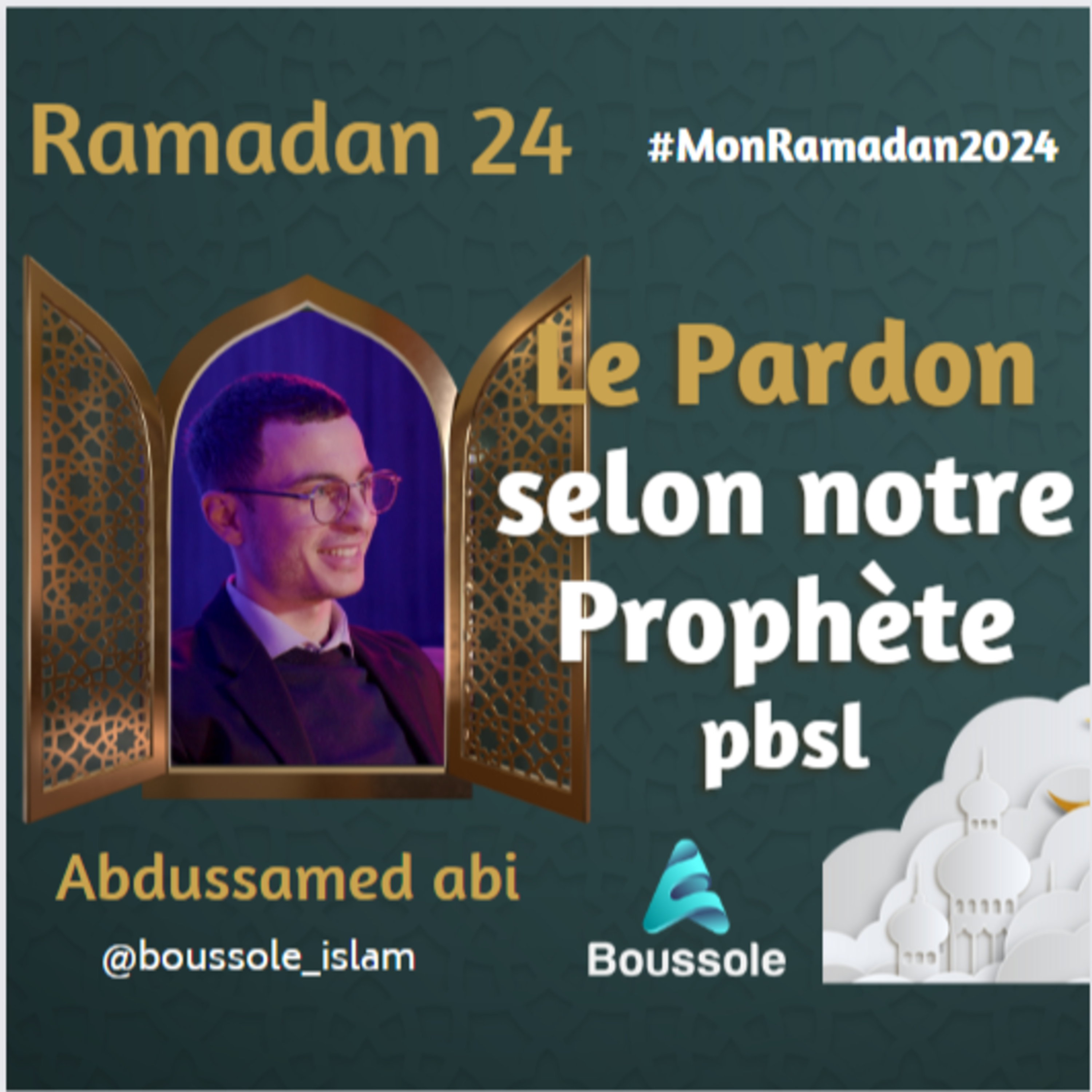 Transformer la haine en amour : Enseignements de notre Prophète pbsl | Ramadan 24 | MonRamadan2024 episode artwork