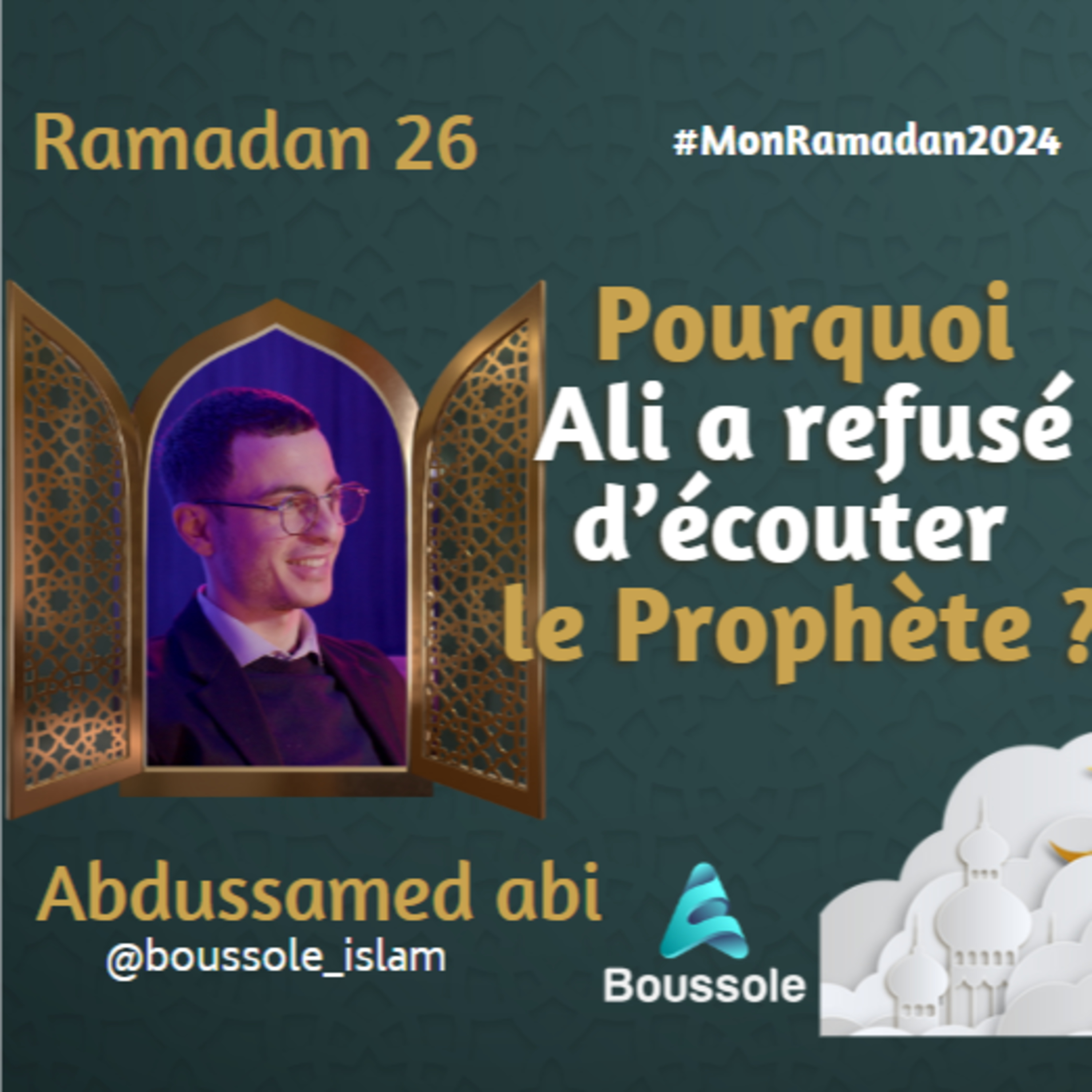 Comprendre le traité de Houdaybiya : Paix et sagesse en Islam | Ramadan 26 | MonRamadan2024 episode artwork