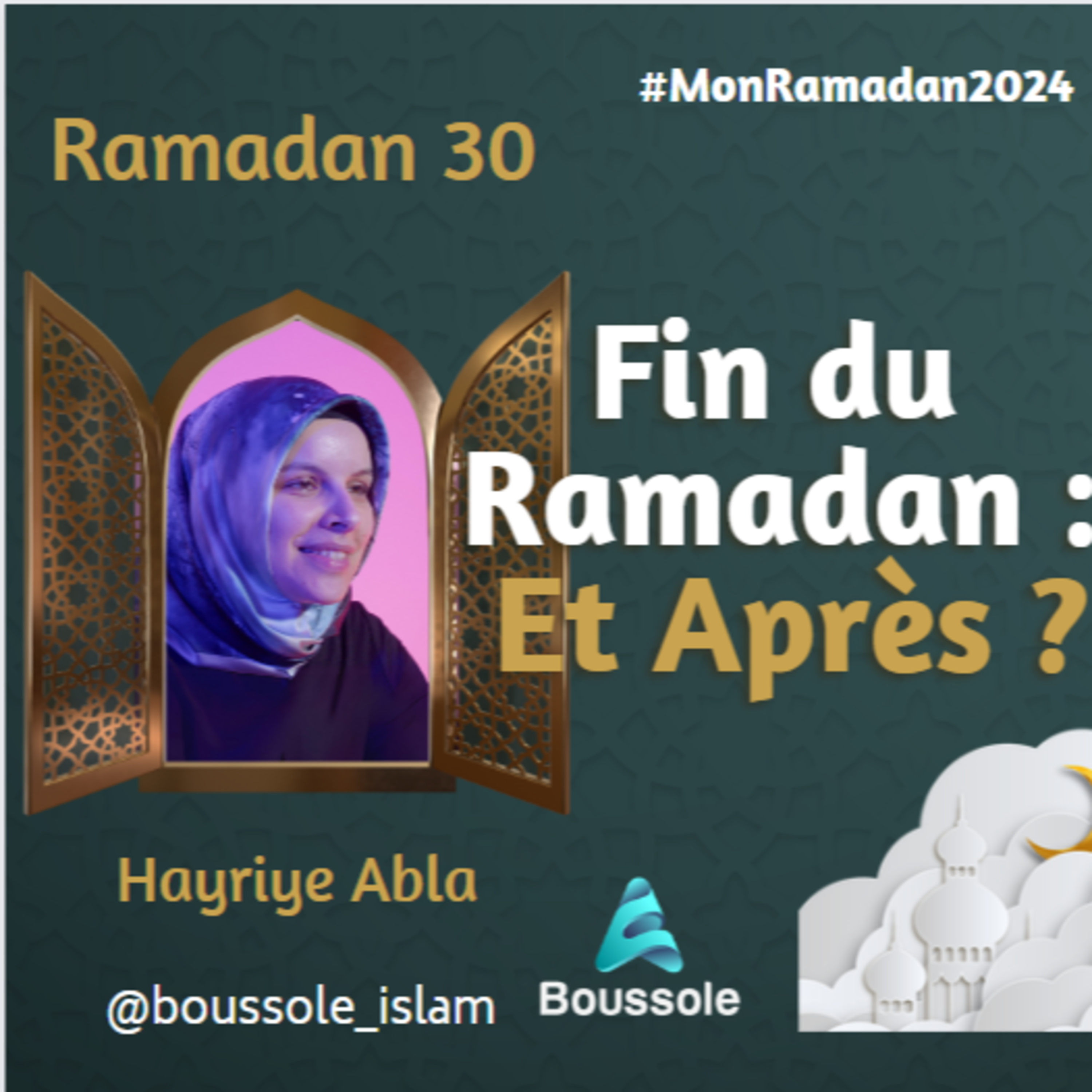 Dernier Épisode #MonRamadan2024 :Bilan Spirituel de Ramadan 2024 | Ramadan 30 | MonRamadan2024 episode artwork
