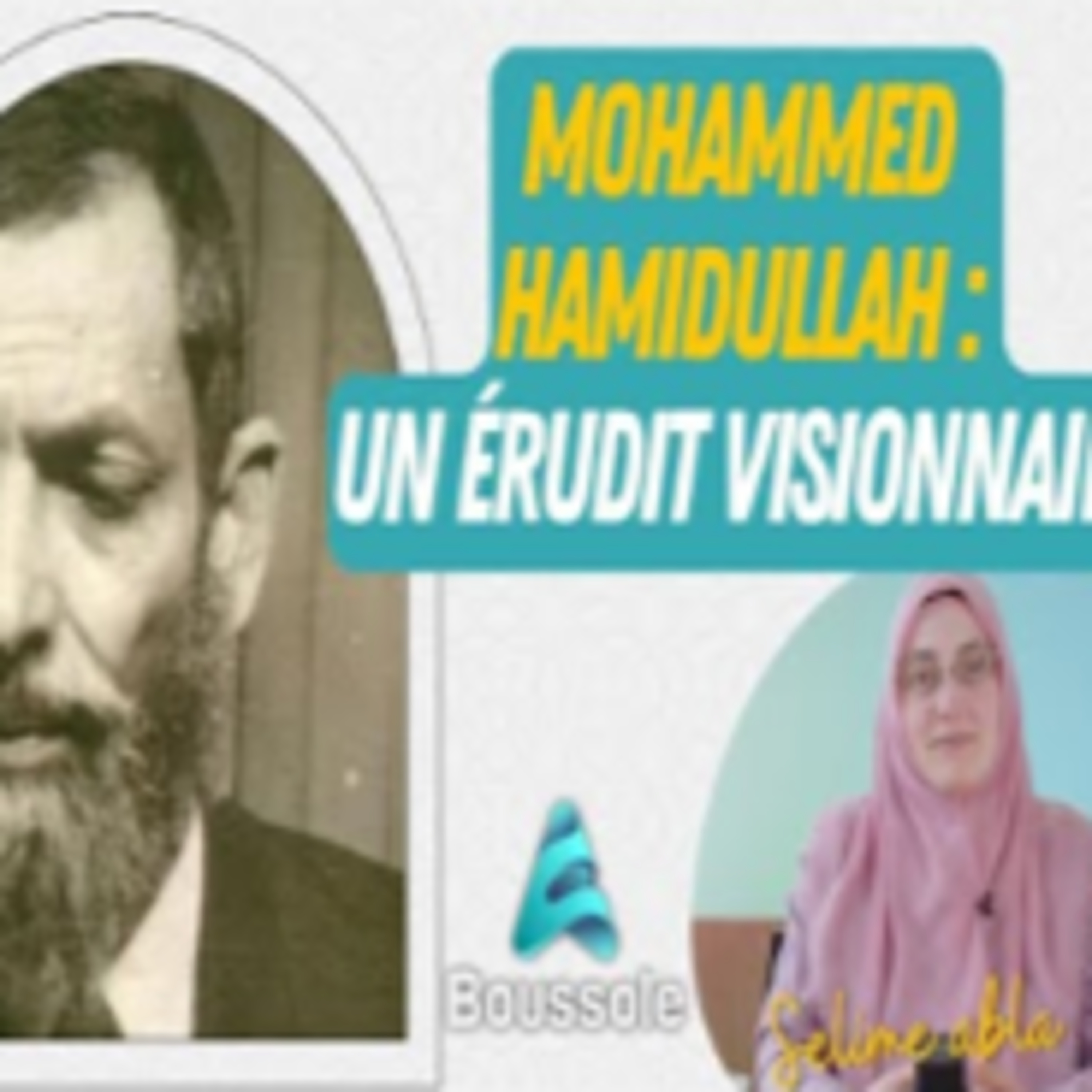 Mohammed Hamidullah : Un érudit de l'Islam au-delà des frontières episode artwork