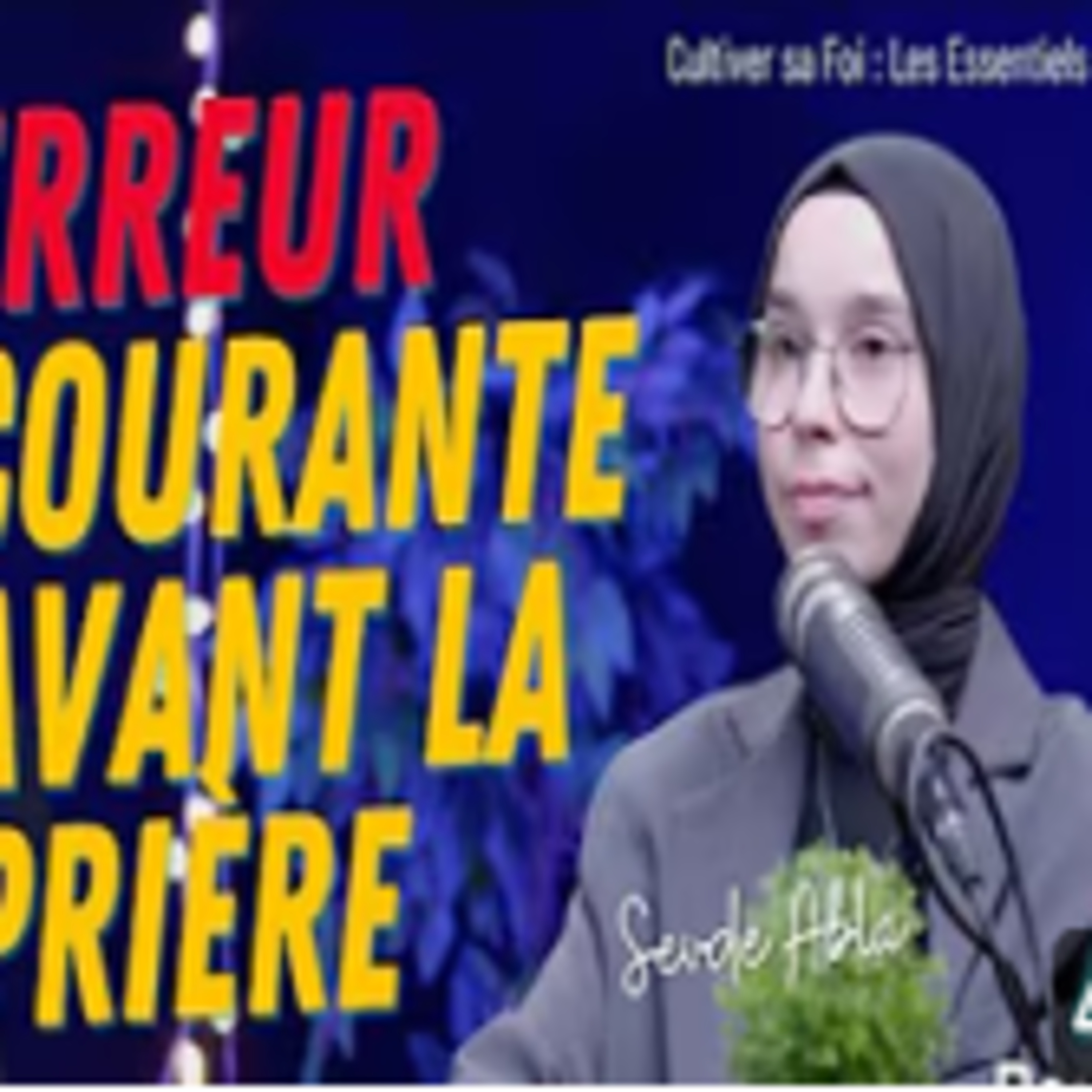 Les Obligations Avant la Prière : Ne Faites Plus Ces Erreurs !