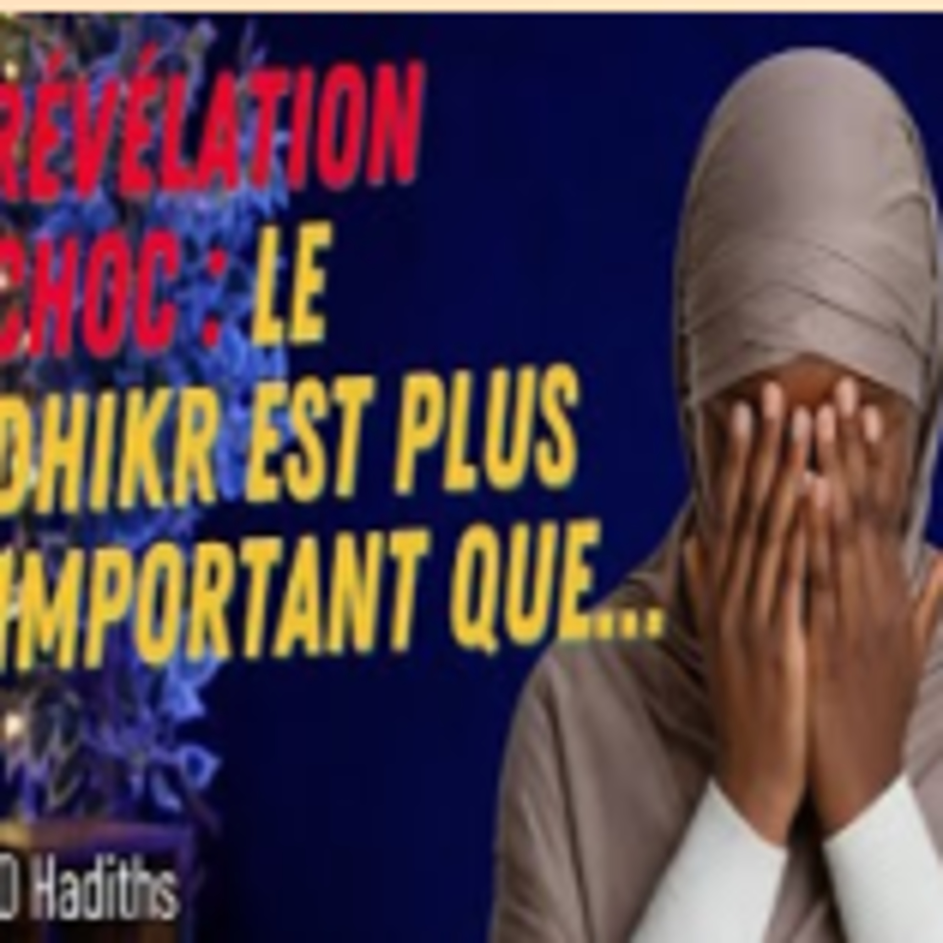 L’Acte le Plus Aimé d’Allah : Ne Passez Pas à Côté ! episode artwork
