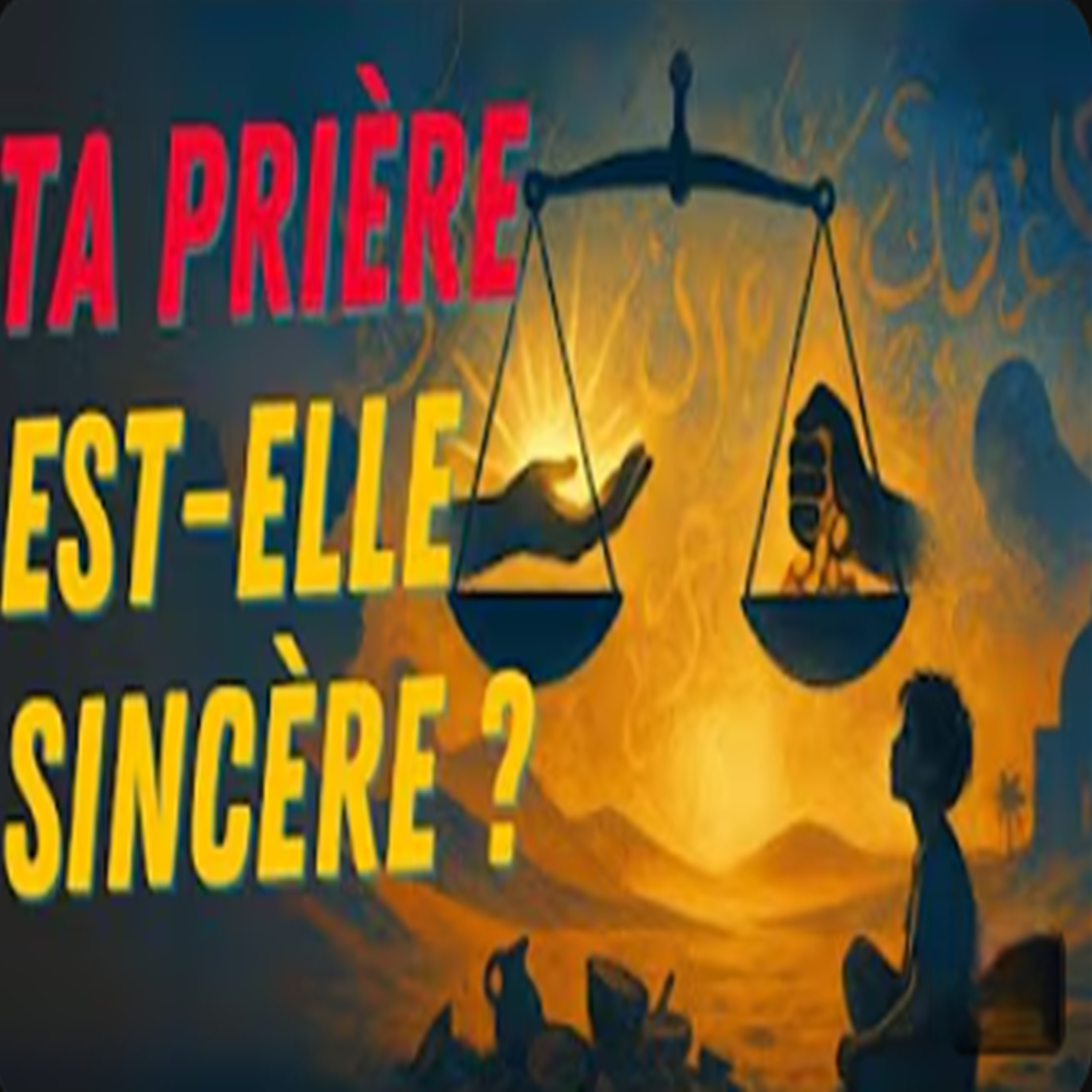 Tafsir de la Sourate Al-Ma'un : Es-tu sincère dans ta prière ? episode artwork