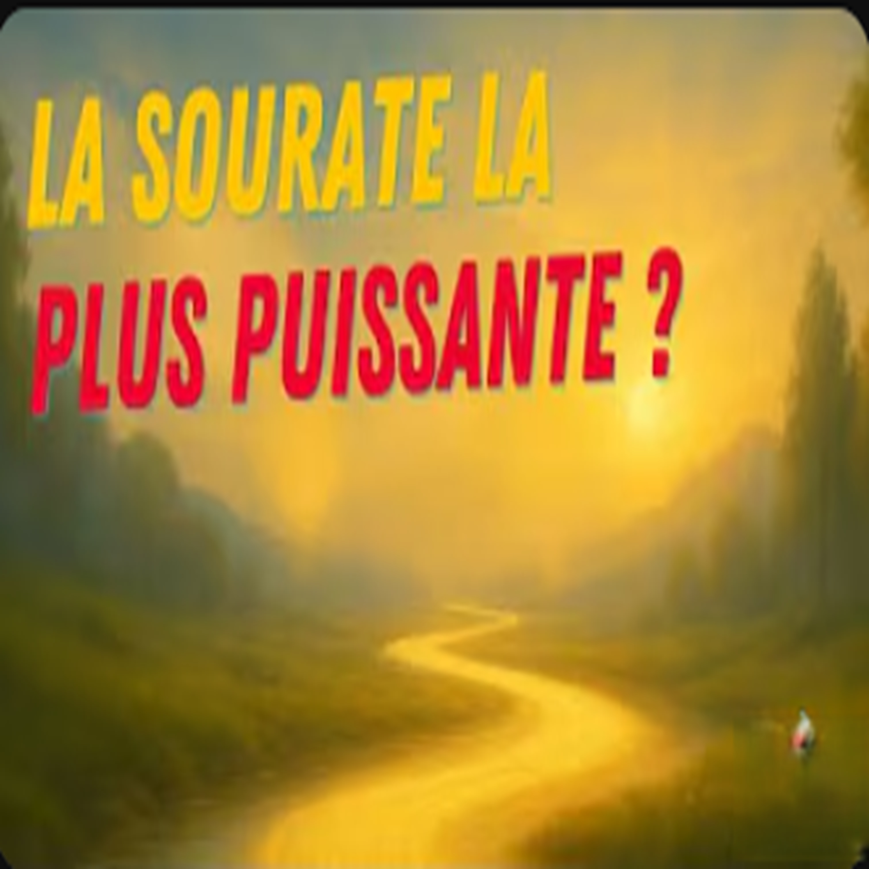 Découvrez le sens profond de la sourate la plus courte du Coran ! episode artwork
