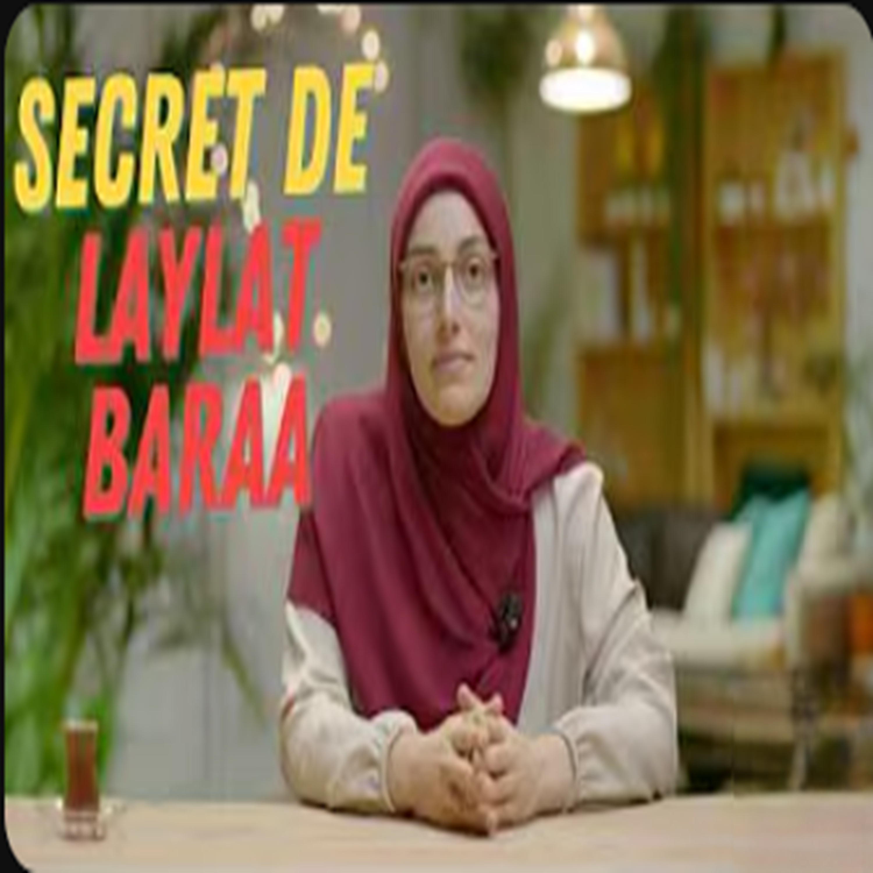 Secrets spirituels de Laylat ul Baraa : Pardon, destin & foi episode artwork