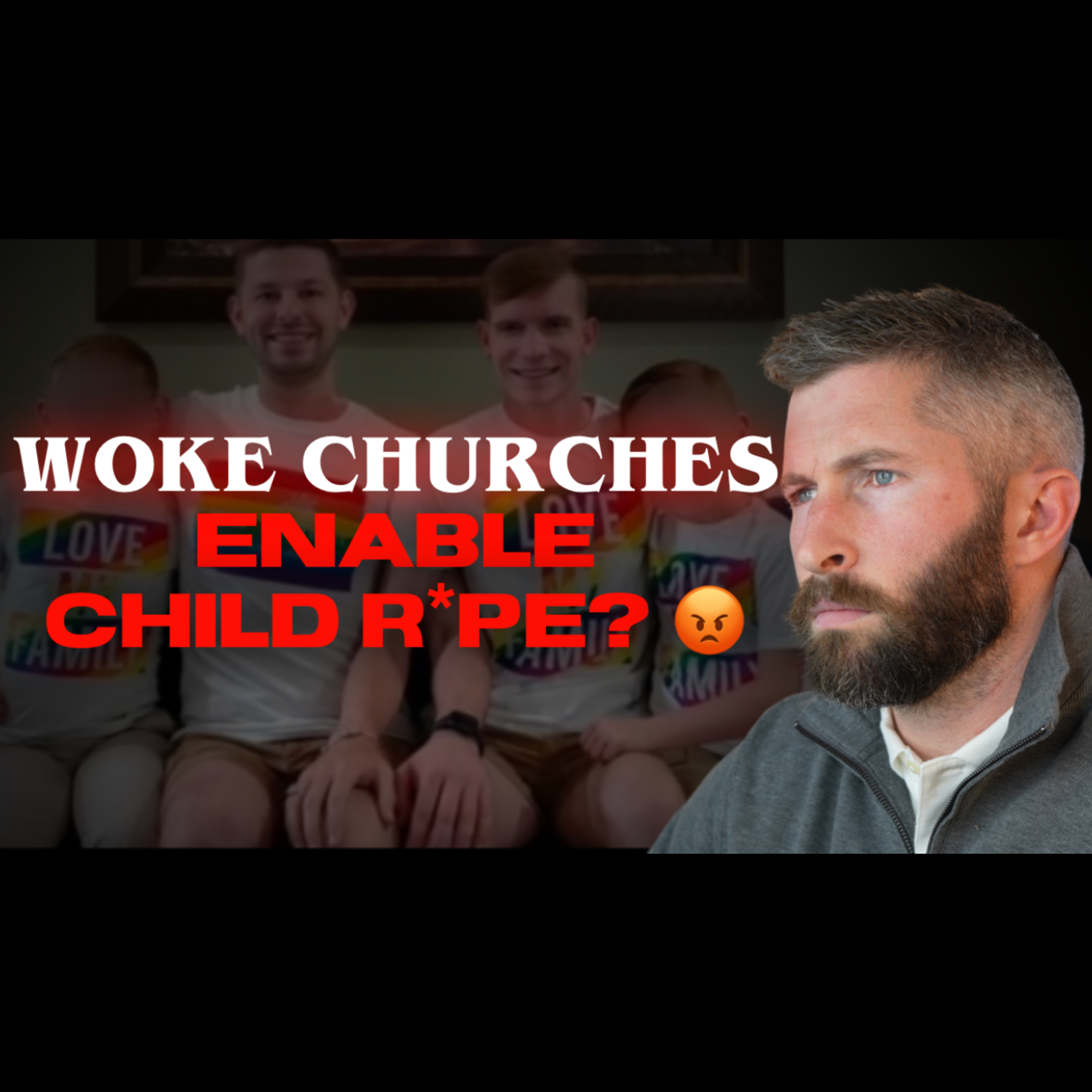 Woke Churches are Enabling Child R*pe episode artwork