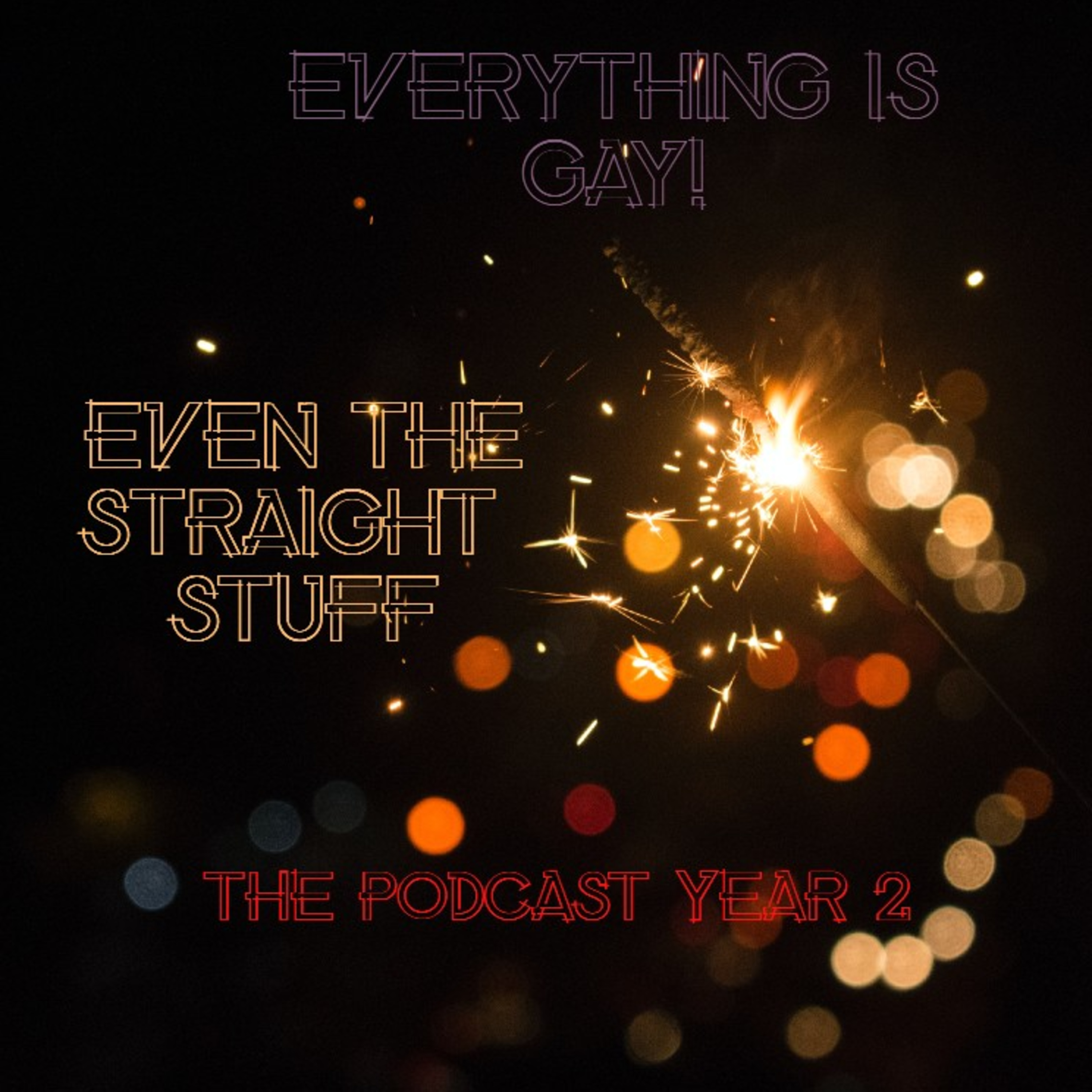 Everything is Gay (Even the Straight Stuff)