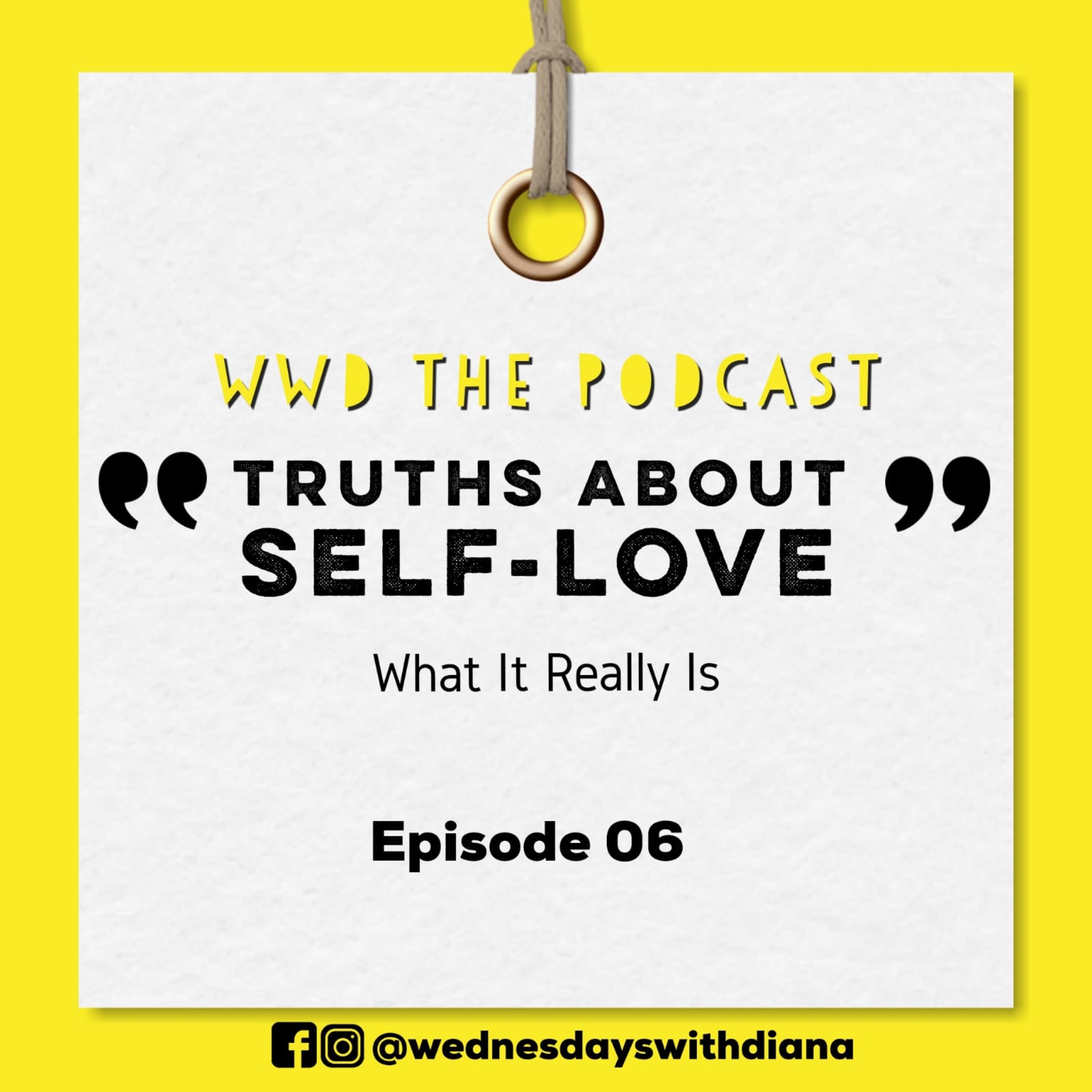 WWD - Episode 6 (Truths About Self-Love) episode artwork