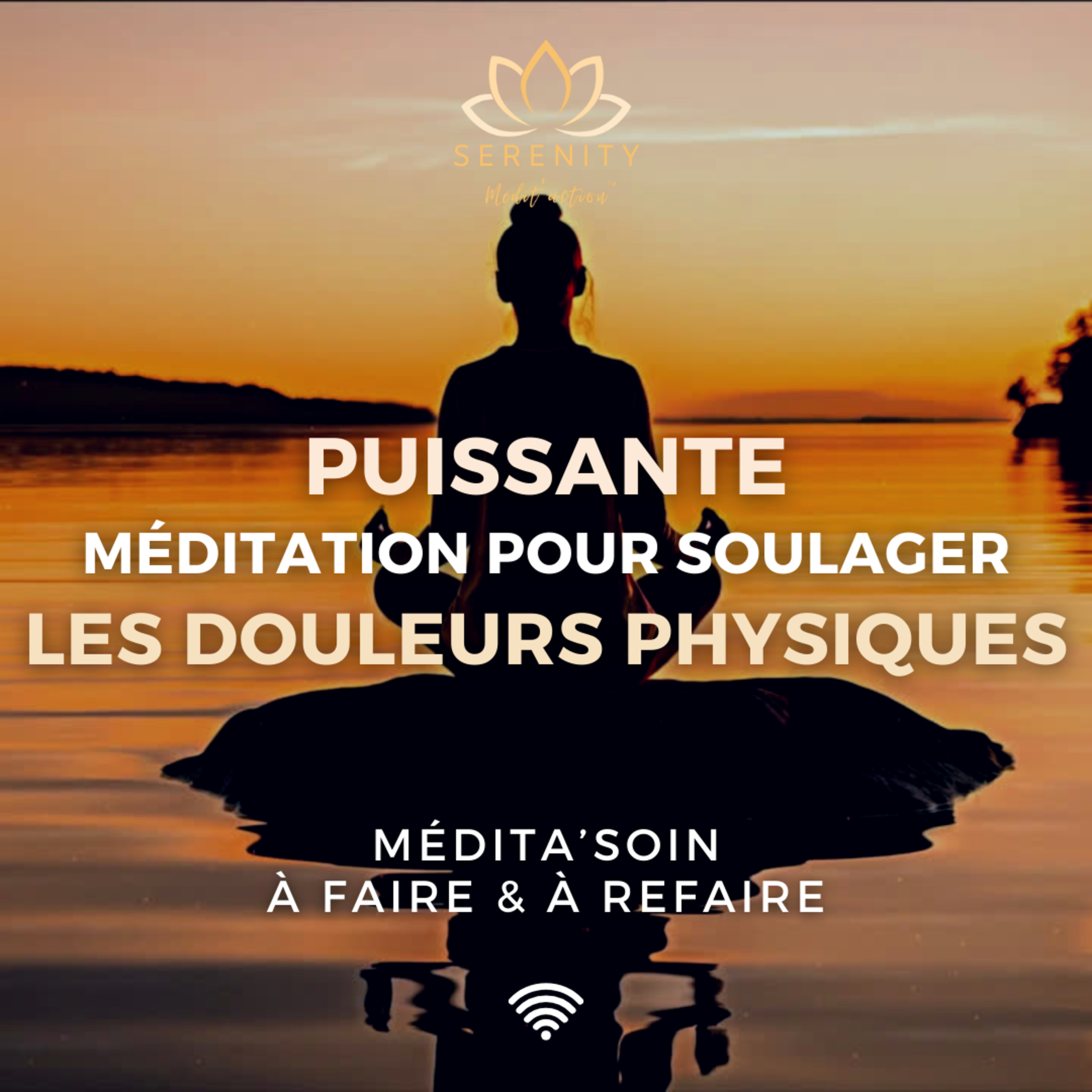 25 MIN 🙏 Méditation pour Soulager et apaiser les douleurs physiques et émotionnelles episode artwork
