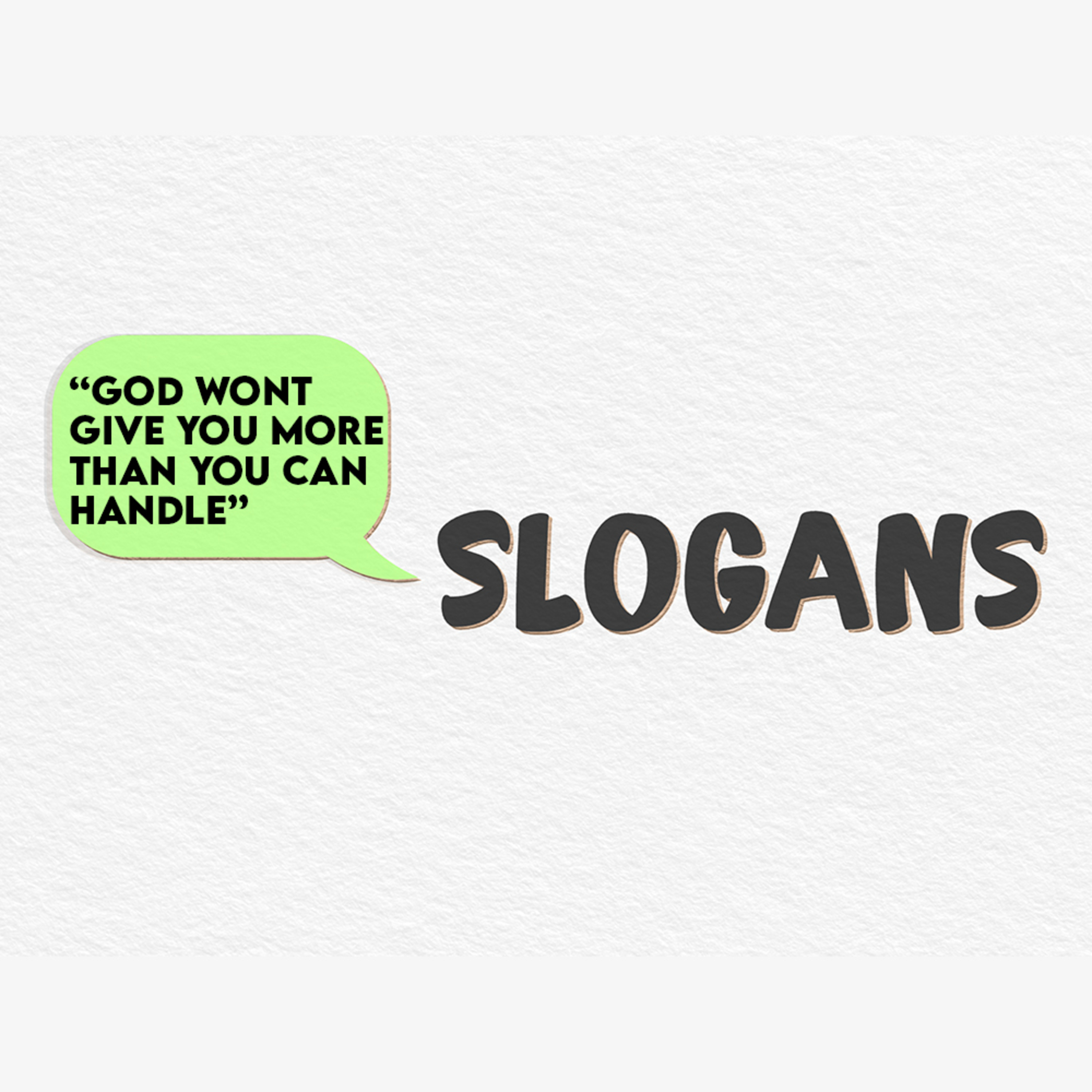 Series: Slogans - "God Won't Give You More Than You Can Handle episode artwork