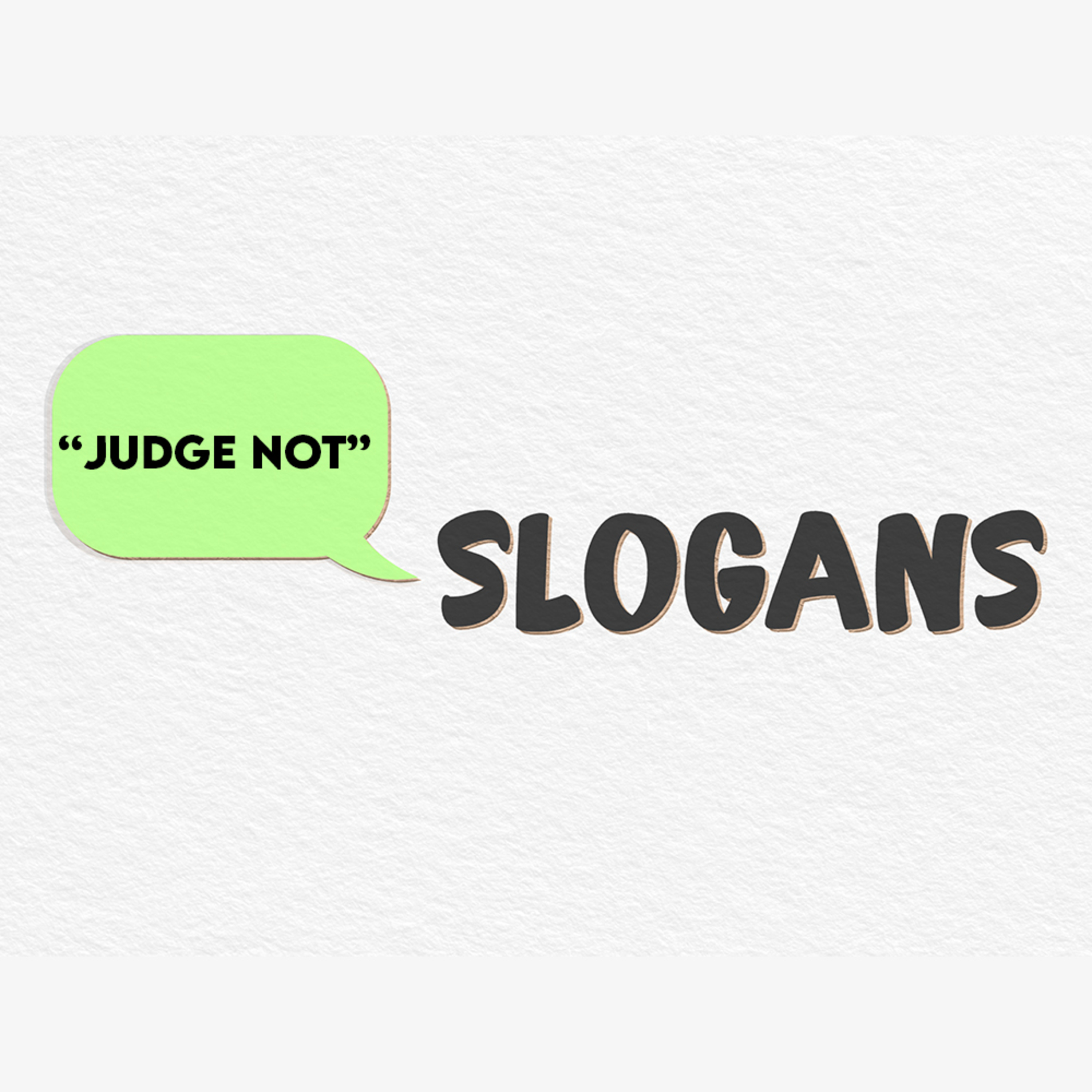 Series: Slogans - "Judge Not" episode artwork