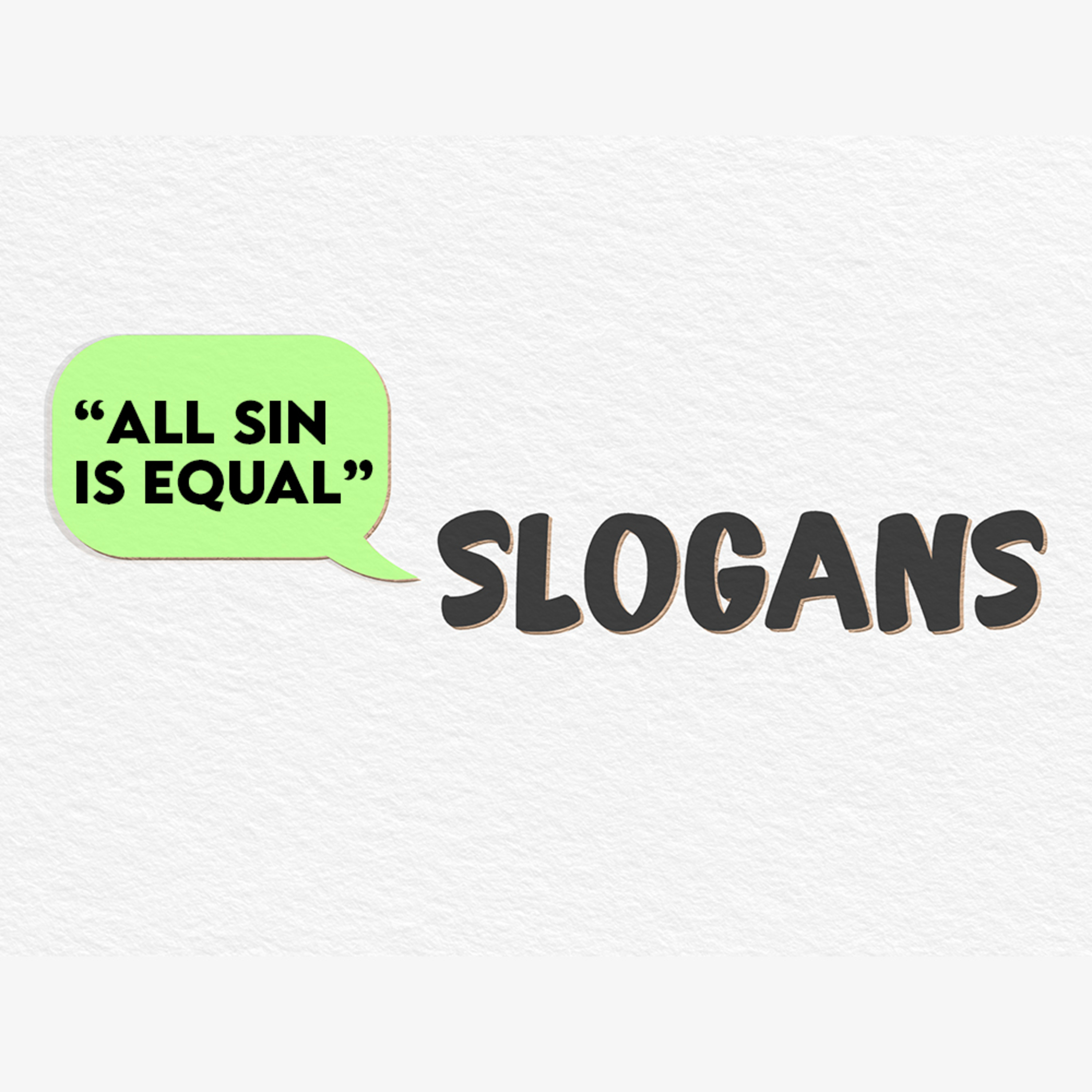 Series: Slogans - "All Sin Is Equal" episode artwork