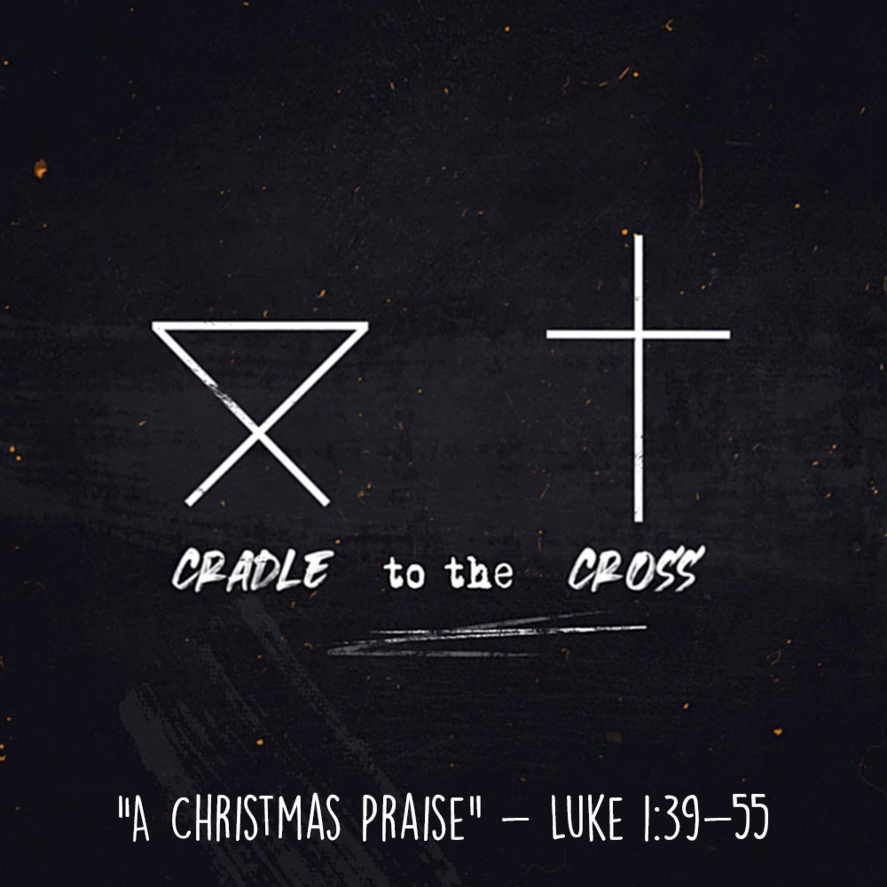 From the Cradle to the Cross: A Christmas Praise episode artwork